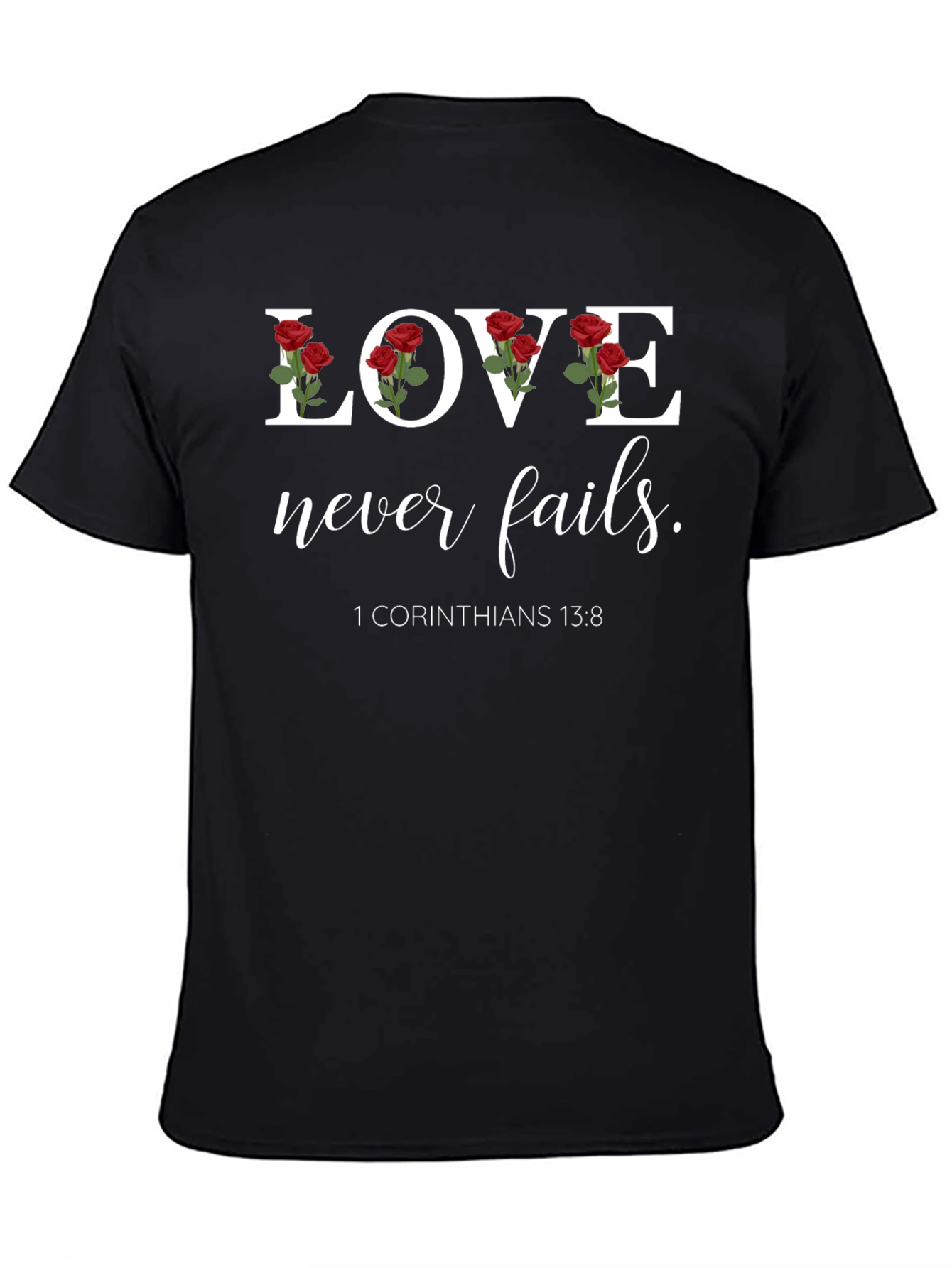 Love Never Fails T-Shirt - Christian Scripture Verse