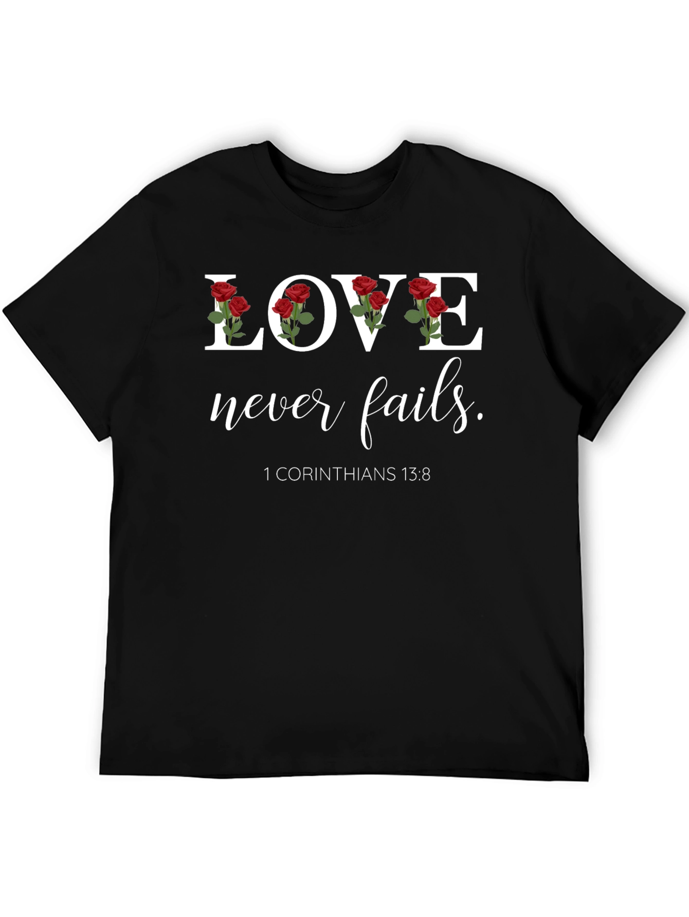 Love Never Fails T-Shirt - Christian Scripture Verse