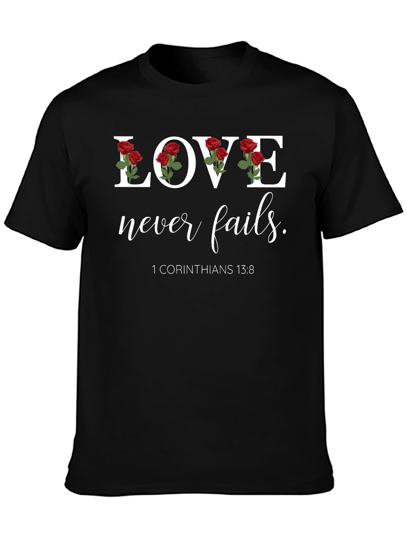 Love Never Fails T-Shirt - Christian Scripture Verse