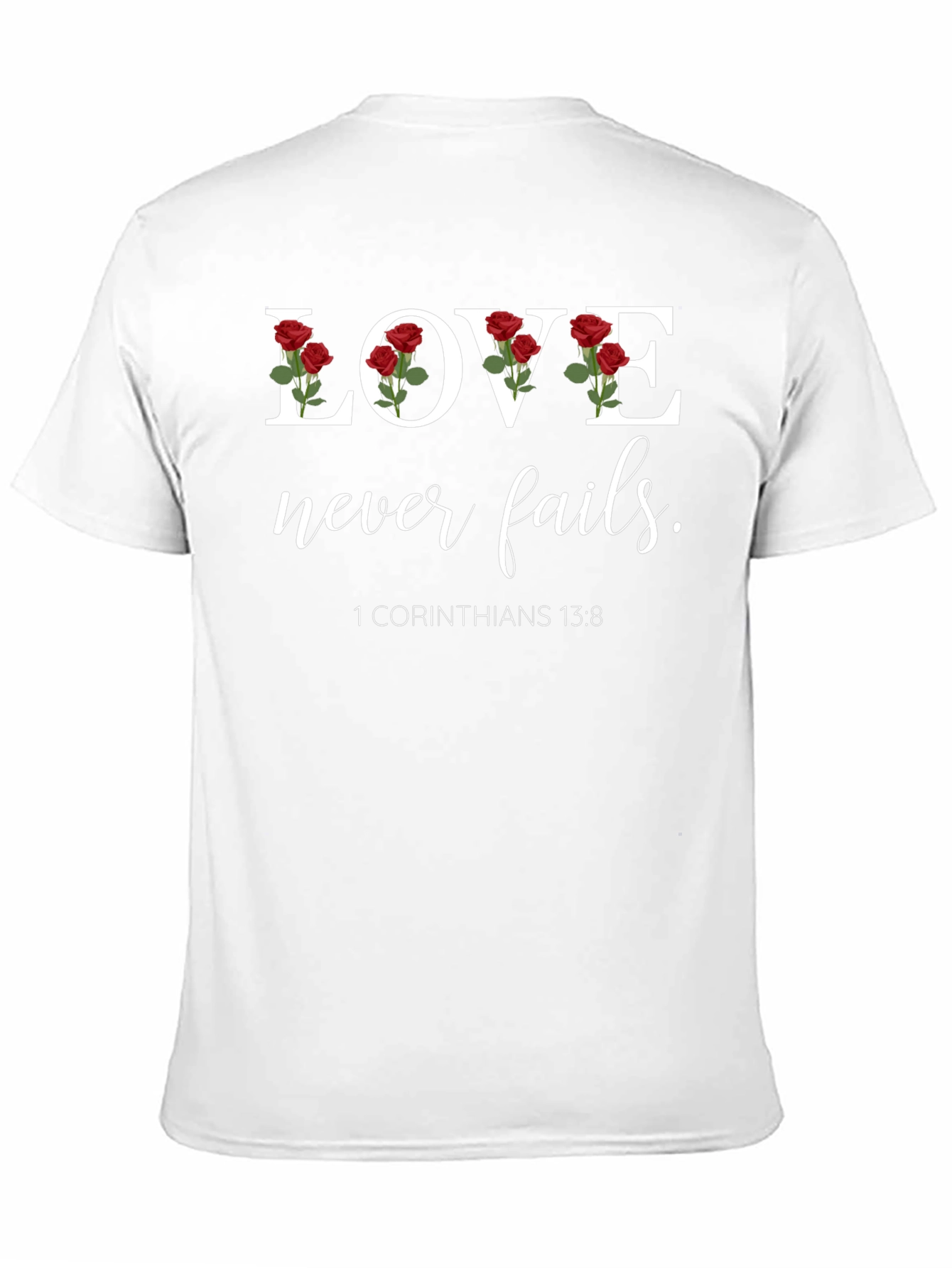 Love Never Fails T-Shirt - Christian Scripture Verse