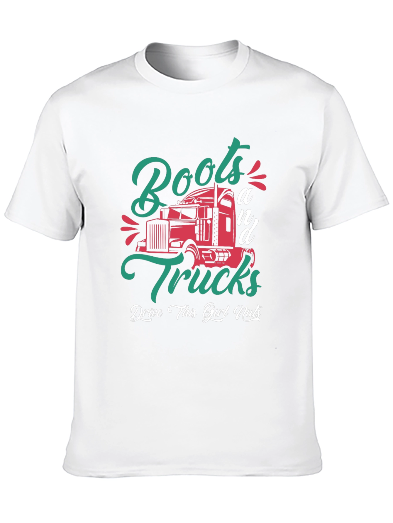 Boots & Trucks T-Shirt - Drive This Girl Nuts