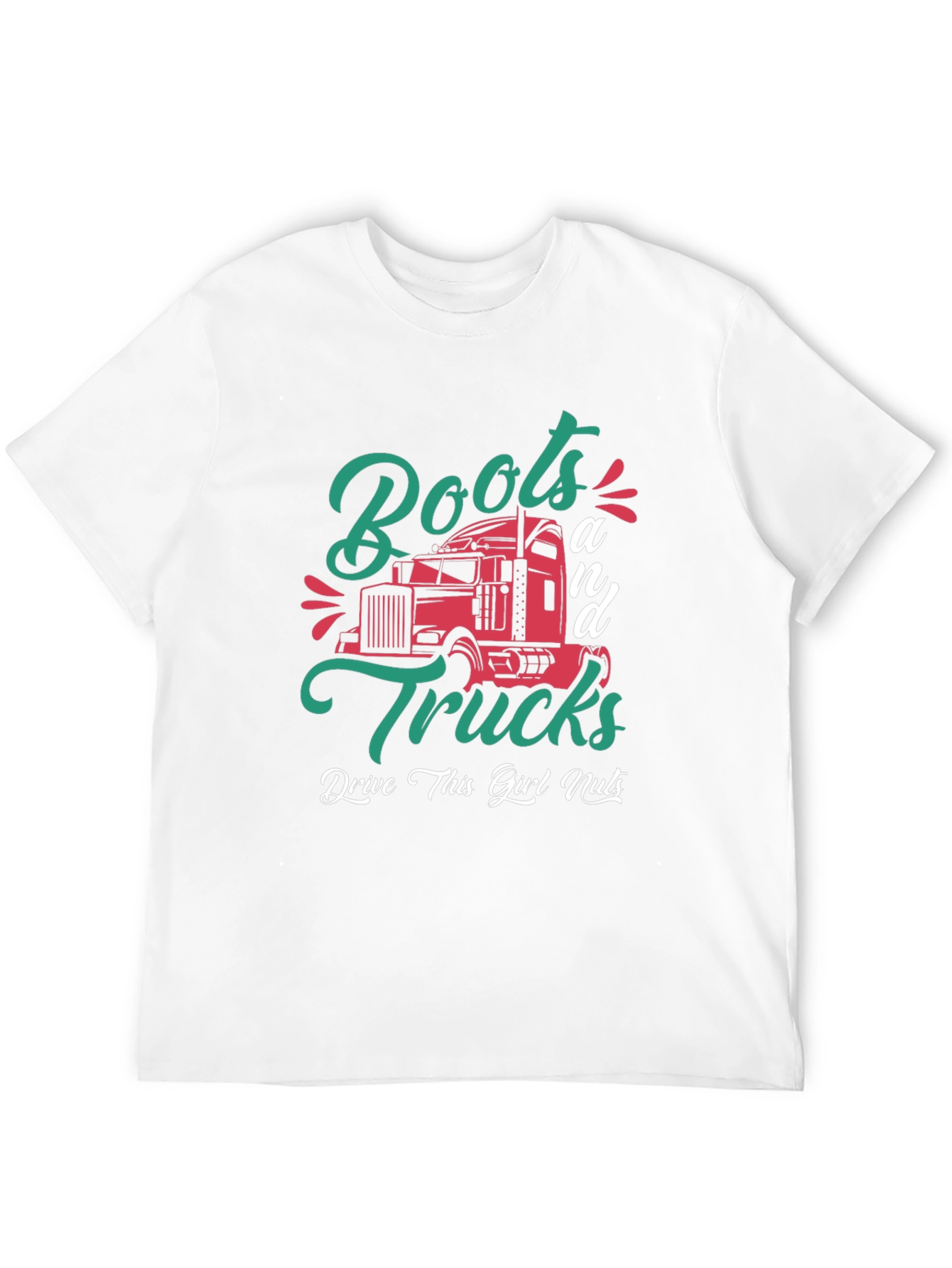 Boots & Trucks T-Shirt - Drive This Girl Nuts