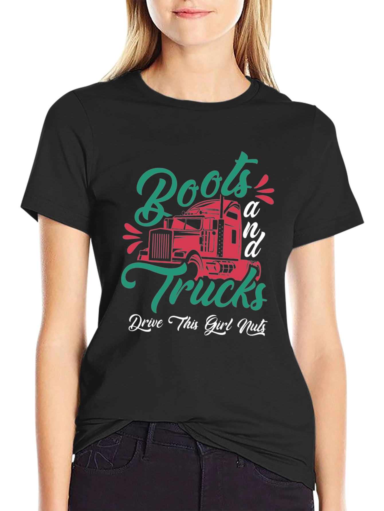 Boots & Trucks T-Shirt - Drive This Girl Nuts
