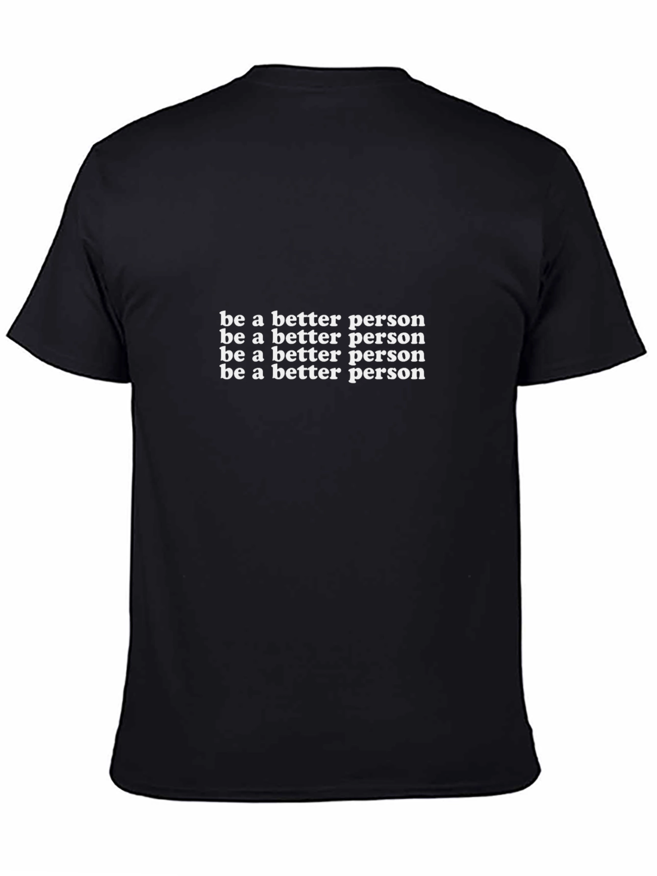 Motivational Be a Better Person Black Tee