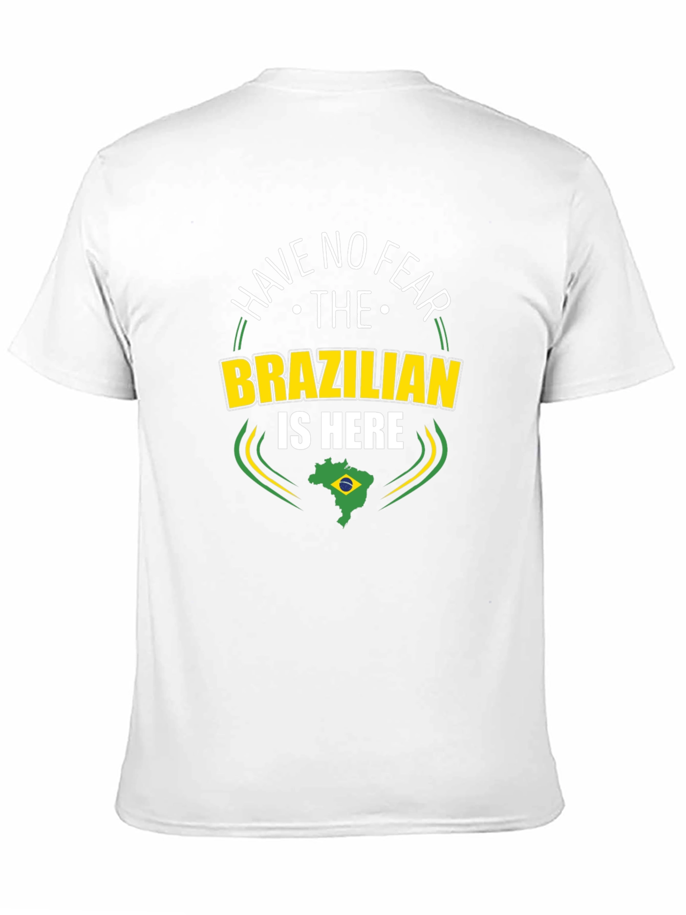Have No Fear The Brazilian is Here Black T-Shirt
