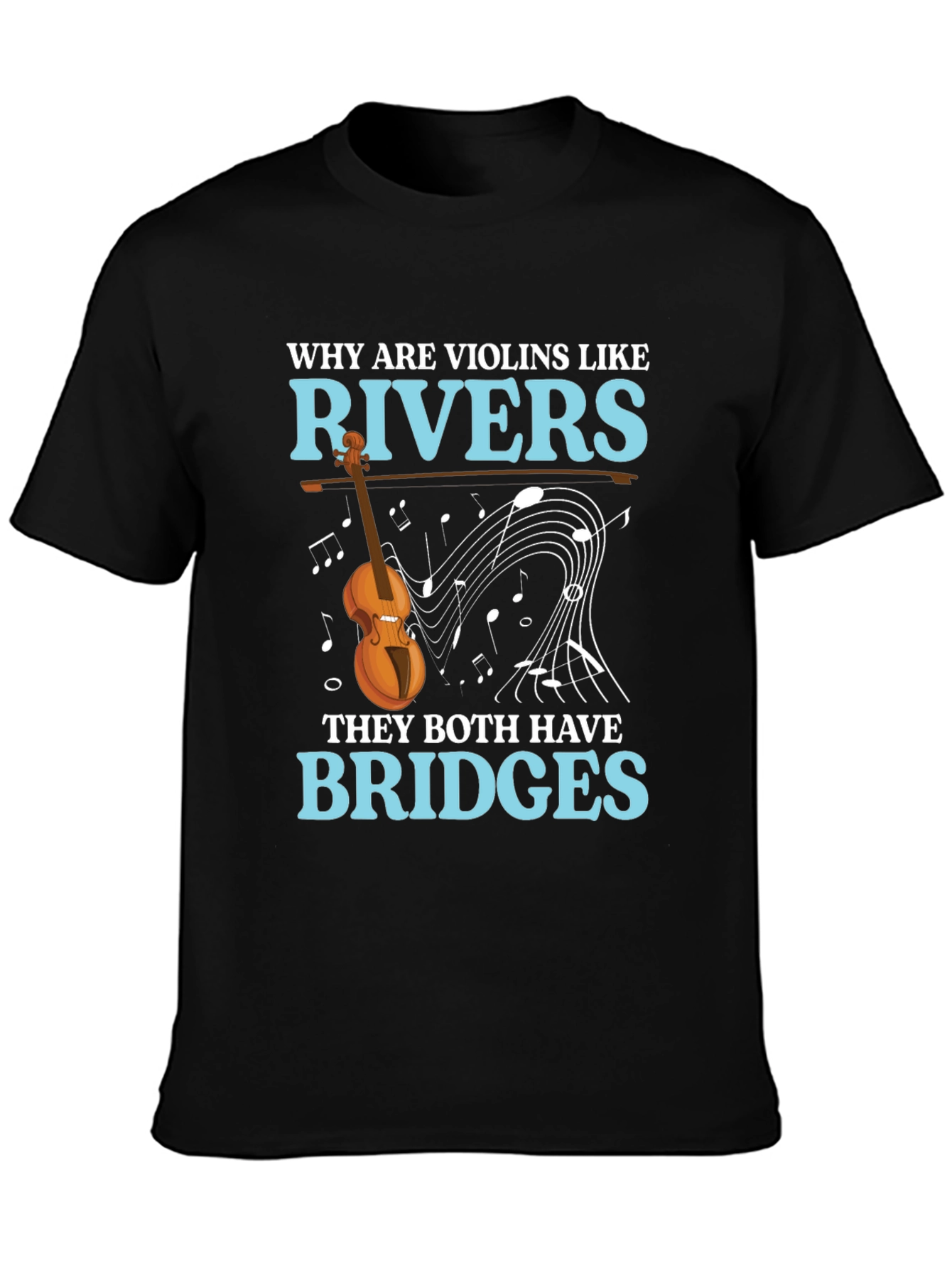 Violin & River Pun T-Shirt - Bridges Humor