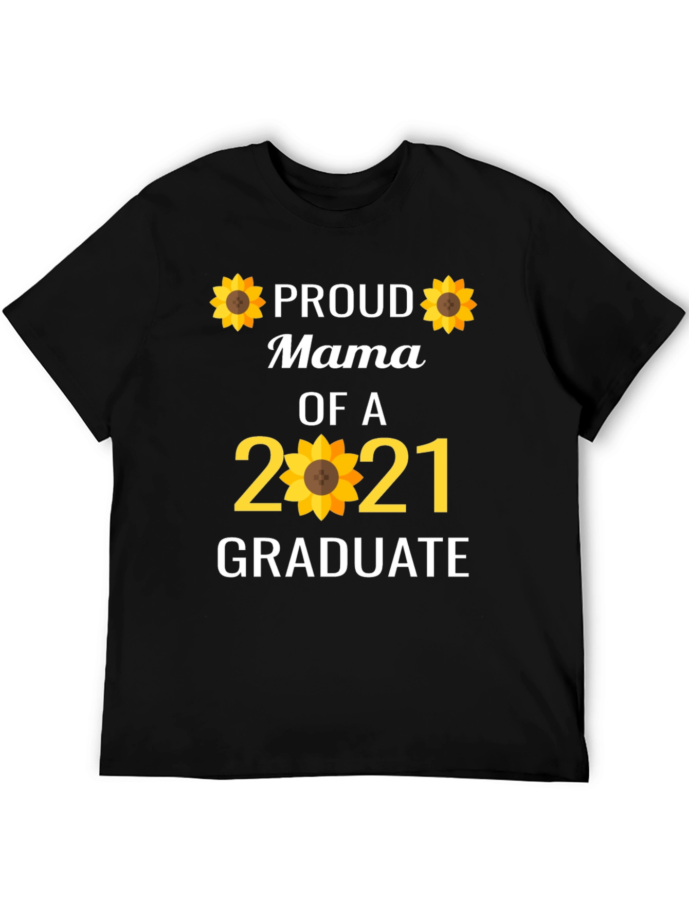 Proud Mama of a 2021 Graduate T-Shirt