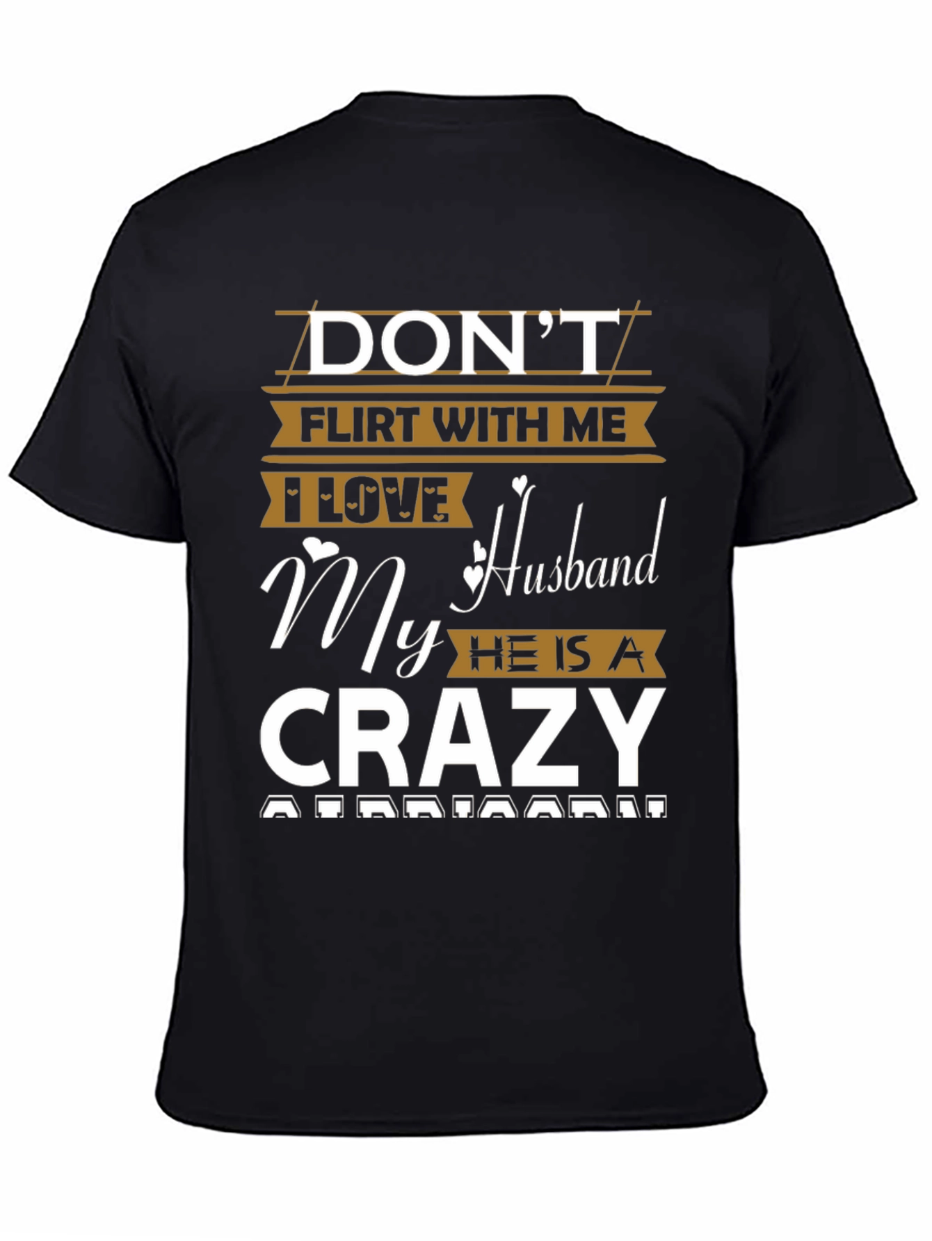 Dont Flirt Husband T-Shirt