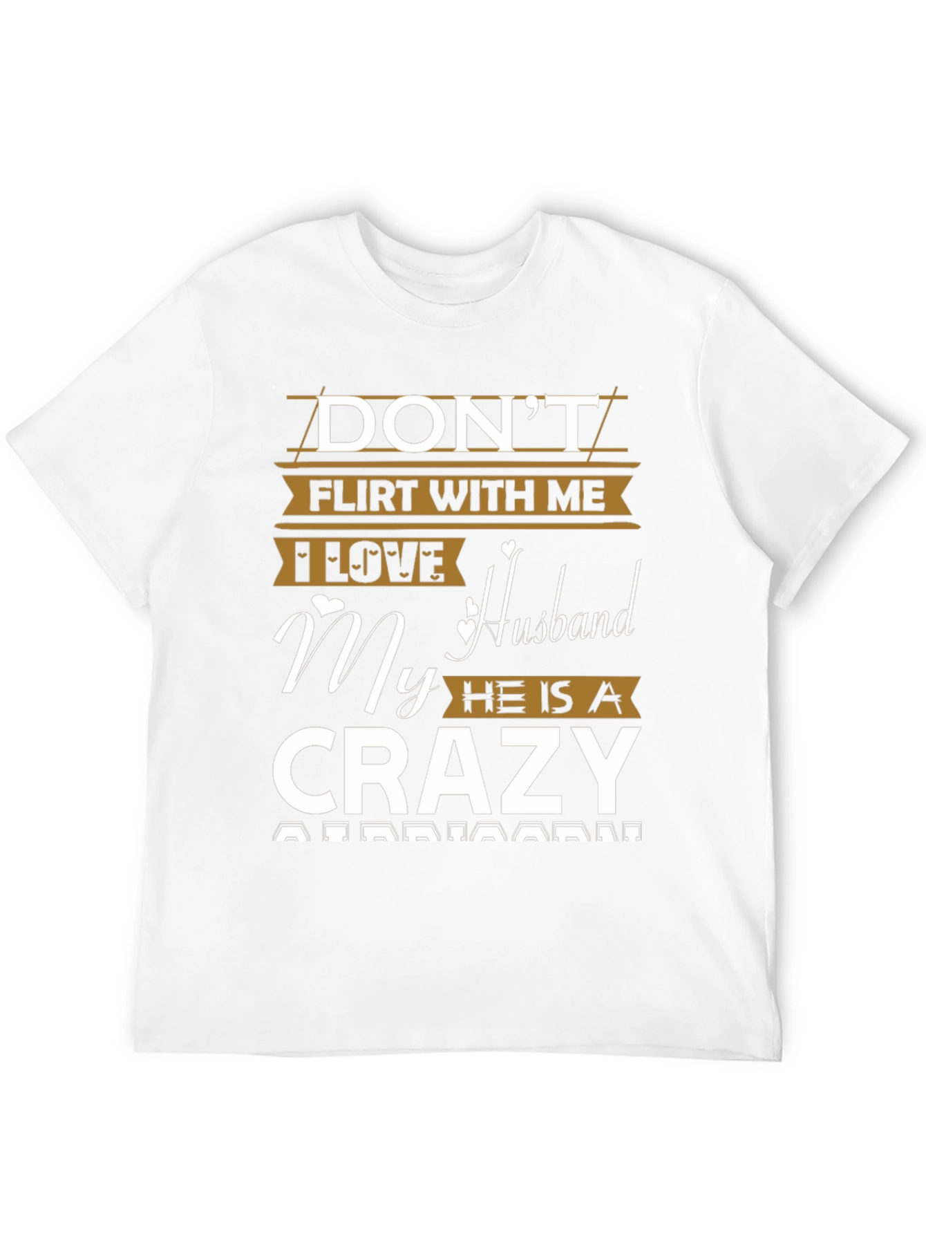 Dont Flirt Husband T-Shirt
