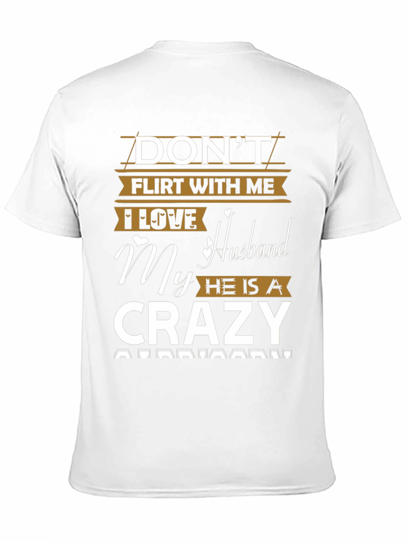 Dont Flirt Husband T-Shirt