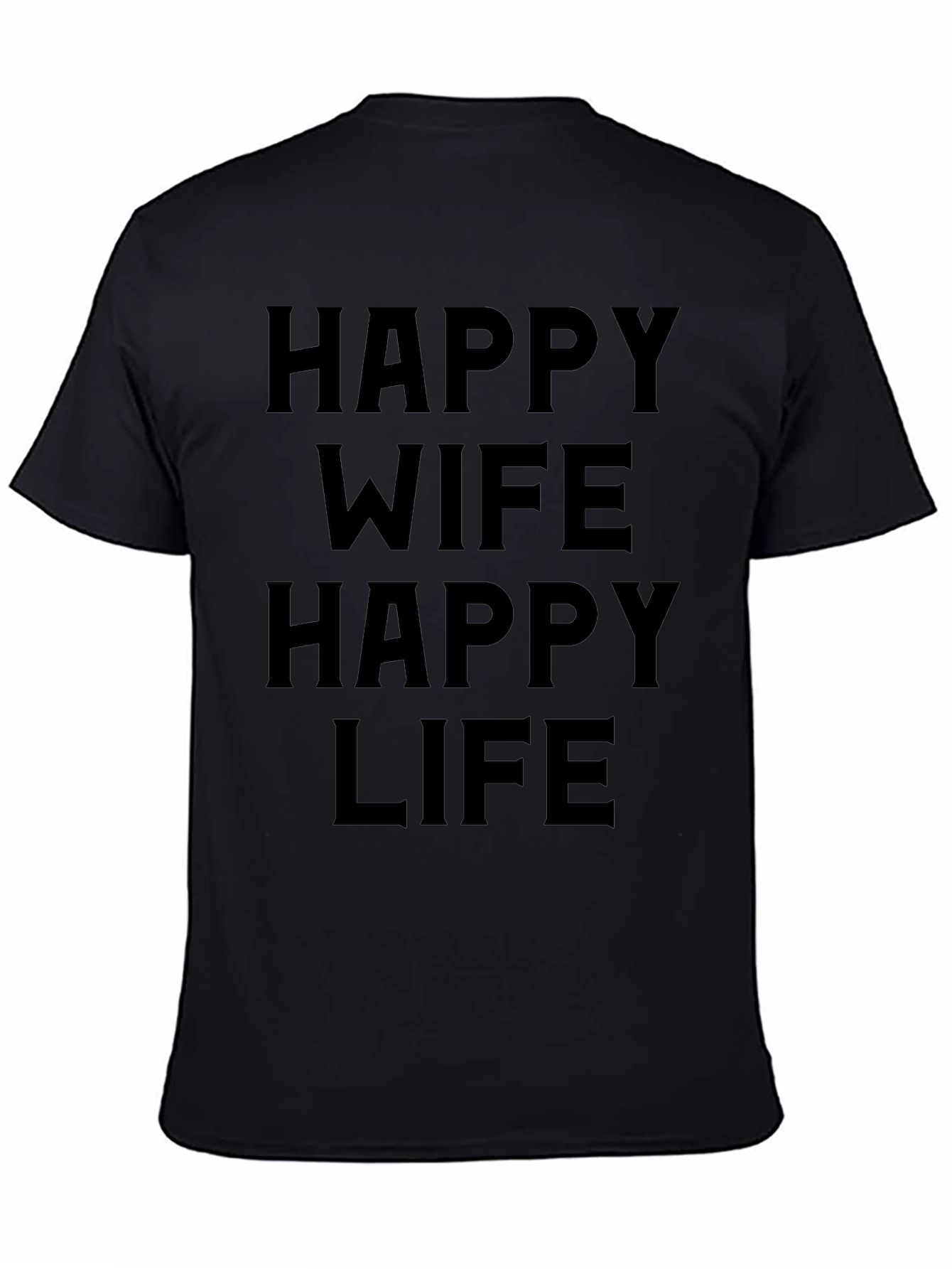 Happy Wife Happy Life Black T-Shirt
