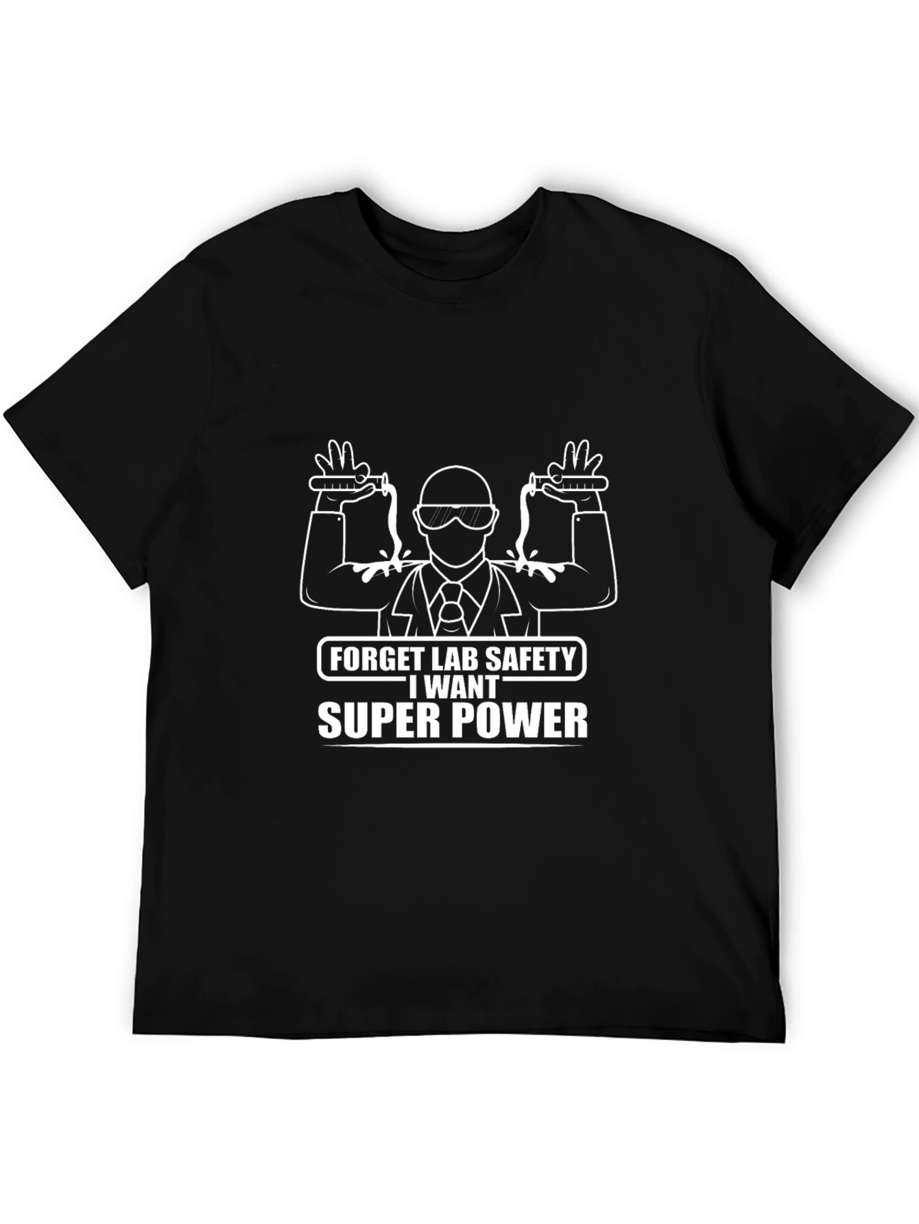 Forget Lab Safety T-Shirt
