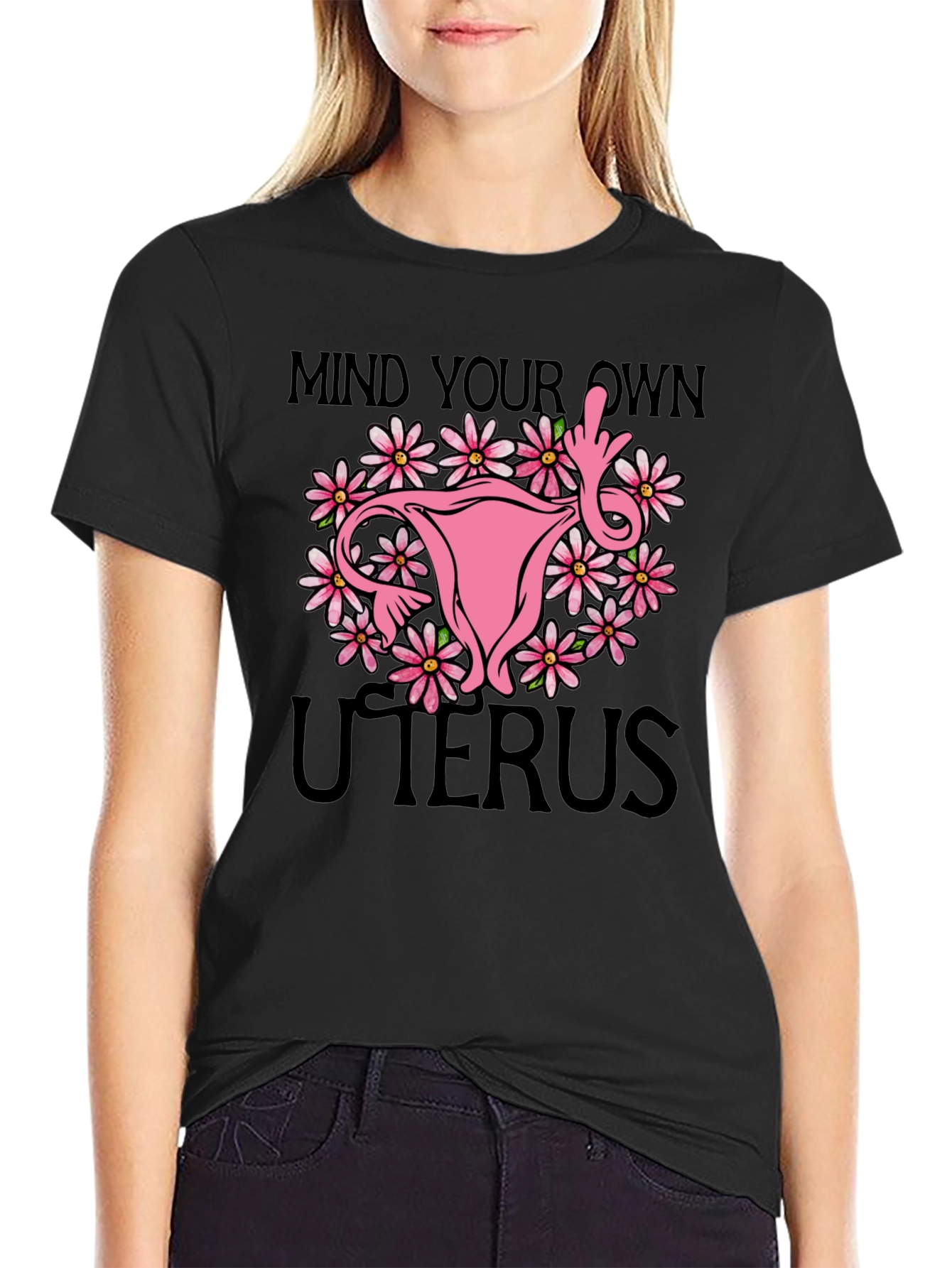 Mind Your Own Uterus T-Shirt: Floral Feminist Tee