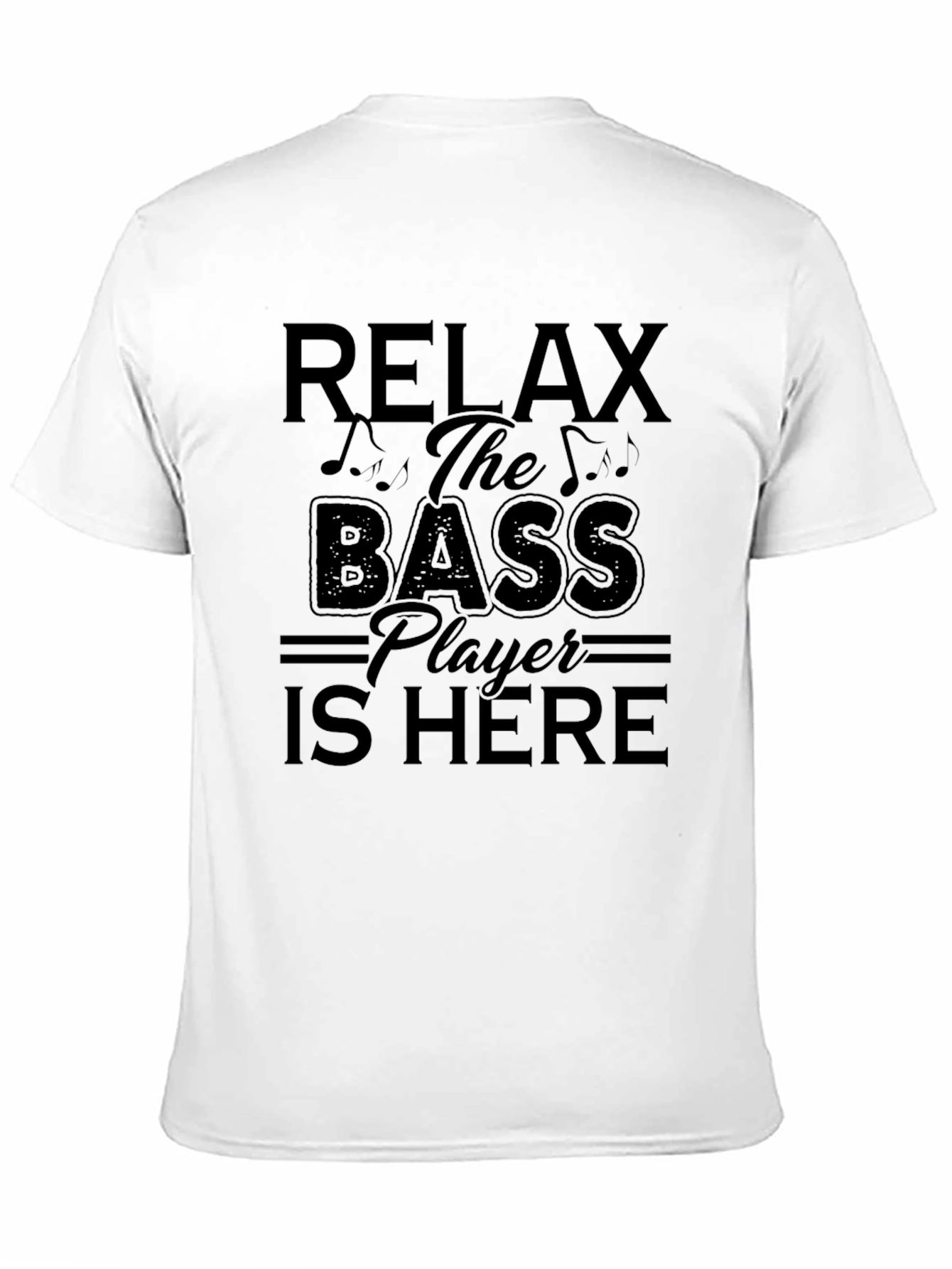 Relax Bass Player Here Black Graphic Tee
