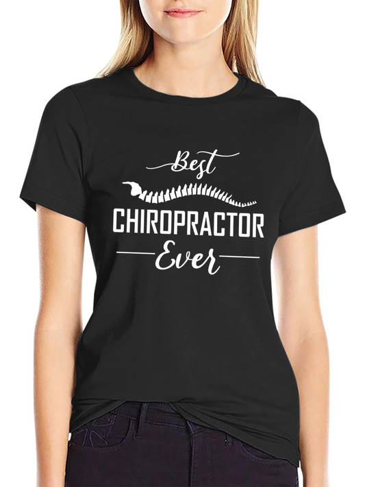 Best Chiropractor Ever Black T-Shirt
