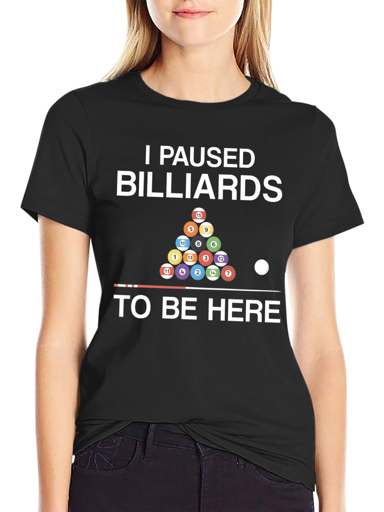 I Paused Billiards T-Shirt - Funny Pool Player Tee