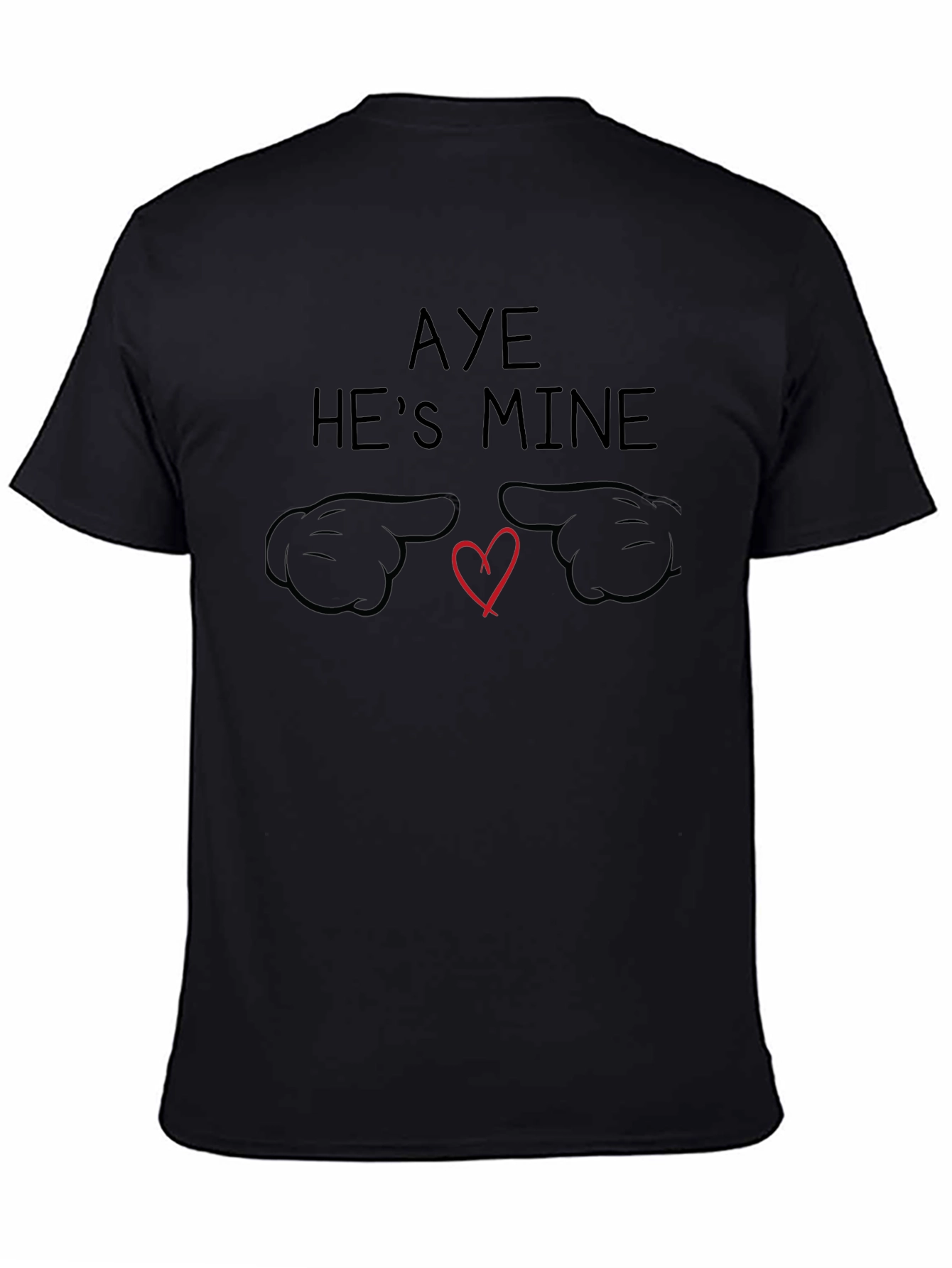 Aye Hes Mine T-Shirt