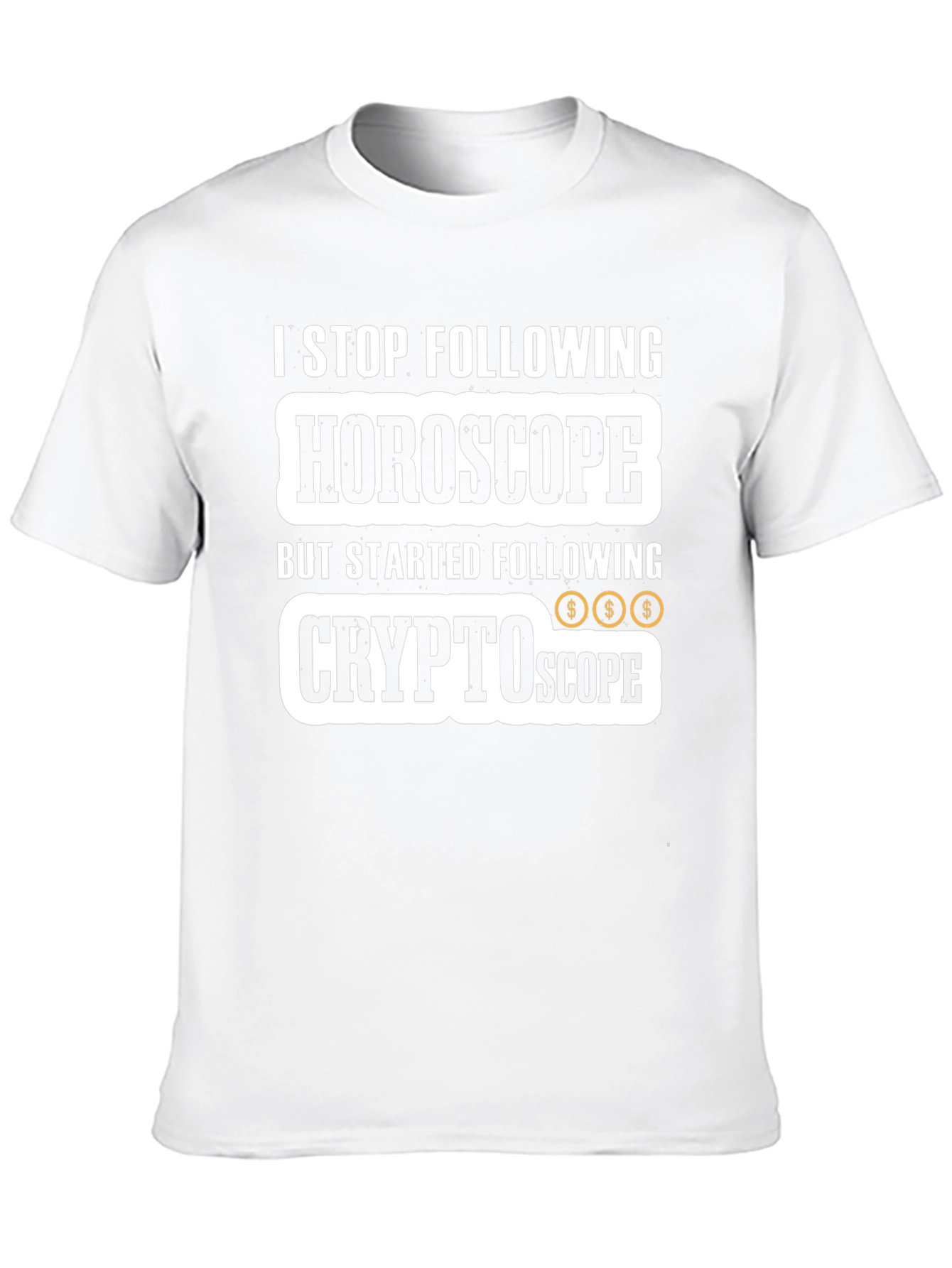 Crypto Horoscope T-Shirt - Stop Following Start Earning