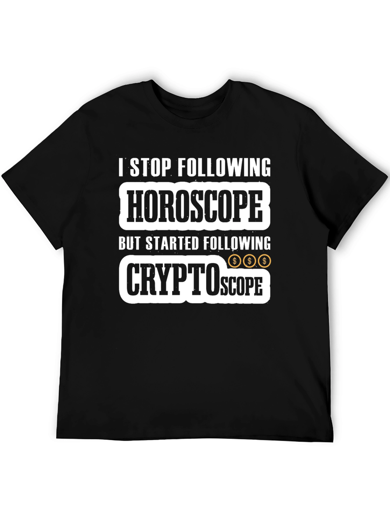 Crypto Horoscope T-Shirt - Stop Following Start Earning