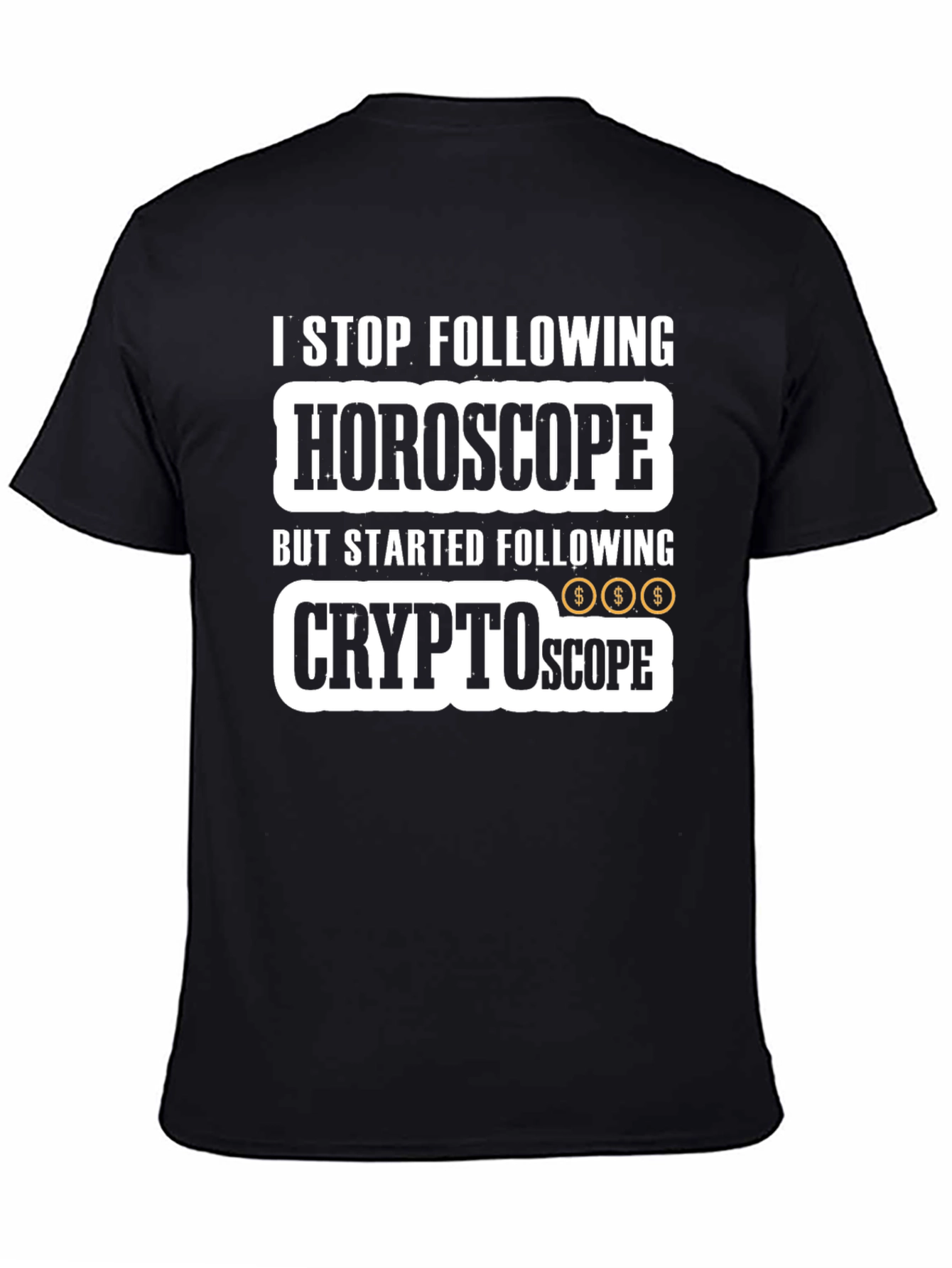 Crypto Horoscope T-Shirt - Stop Following Start Earning