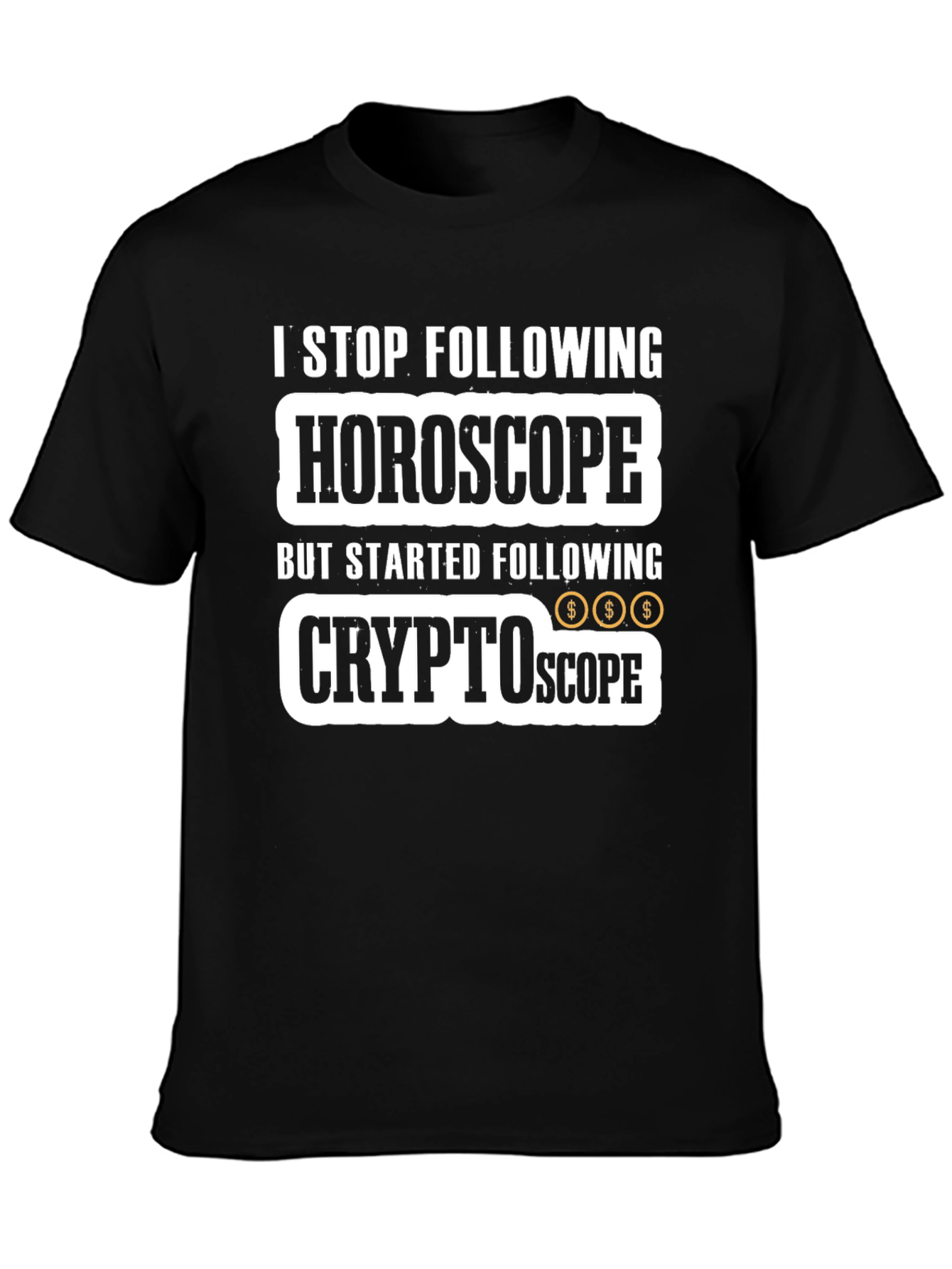 Crypto Horoscope T-Shirt - Stop Following Start Earning