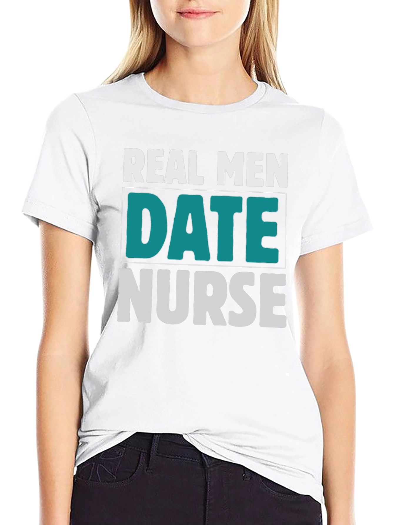 Real Men Date Nurse Graphic T-Shirt