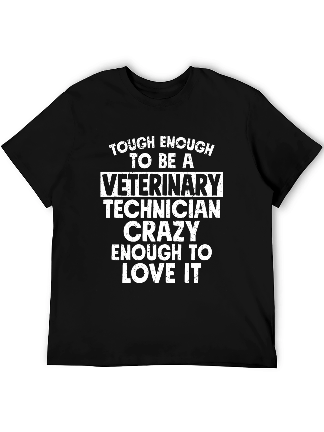 Veterinary Technician Crazy Enough to Love It T-Shirt