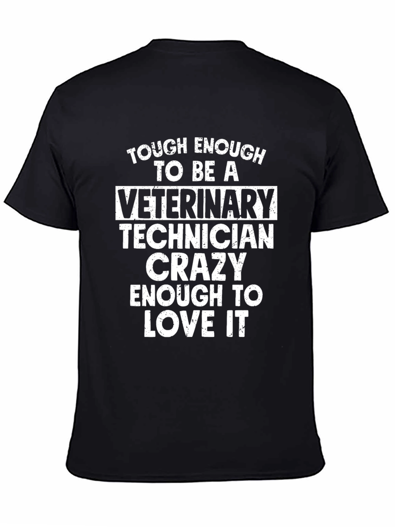 Veterinary Technician Crazy Enough to Love It T-Shirt