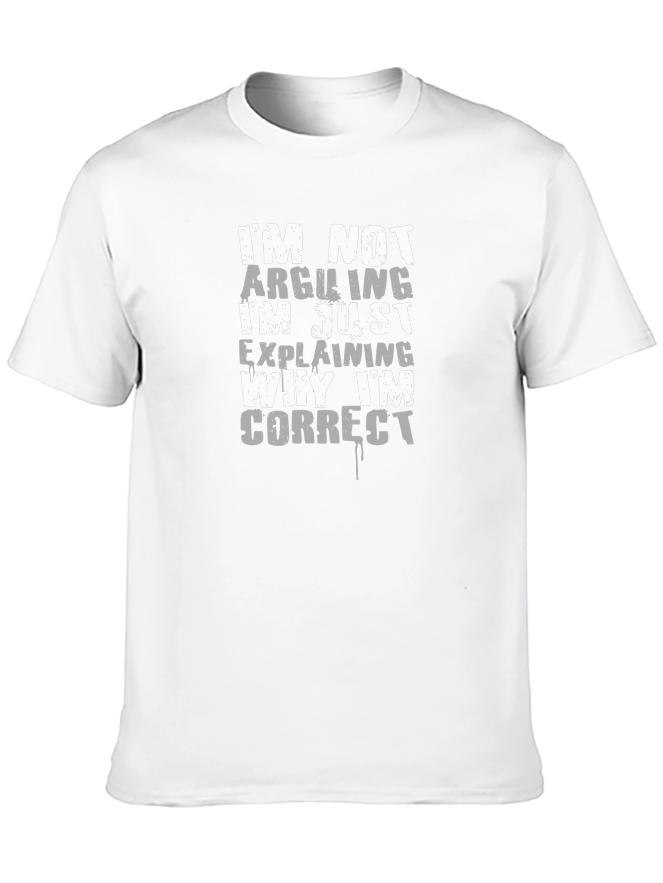 Im Not Arguing Funny T-Shirt
