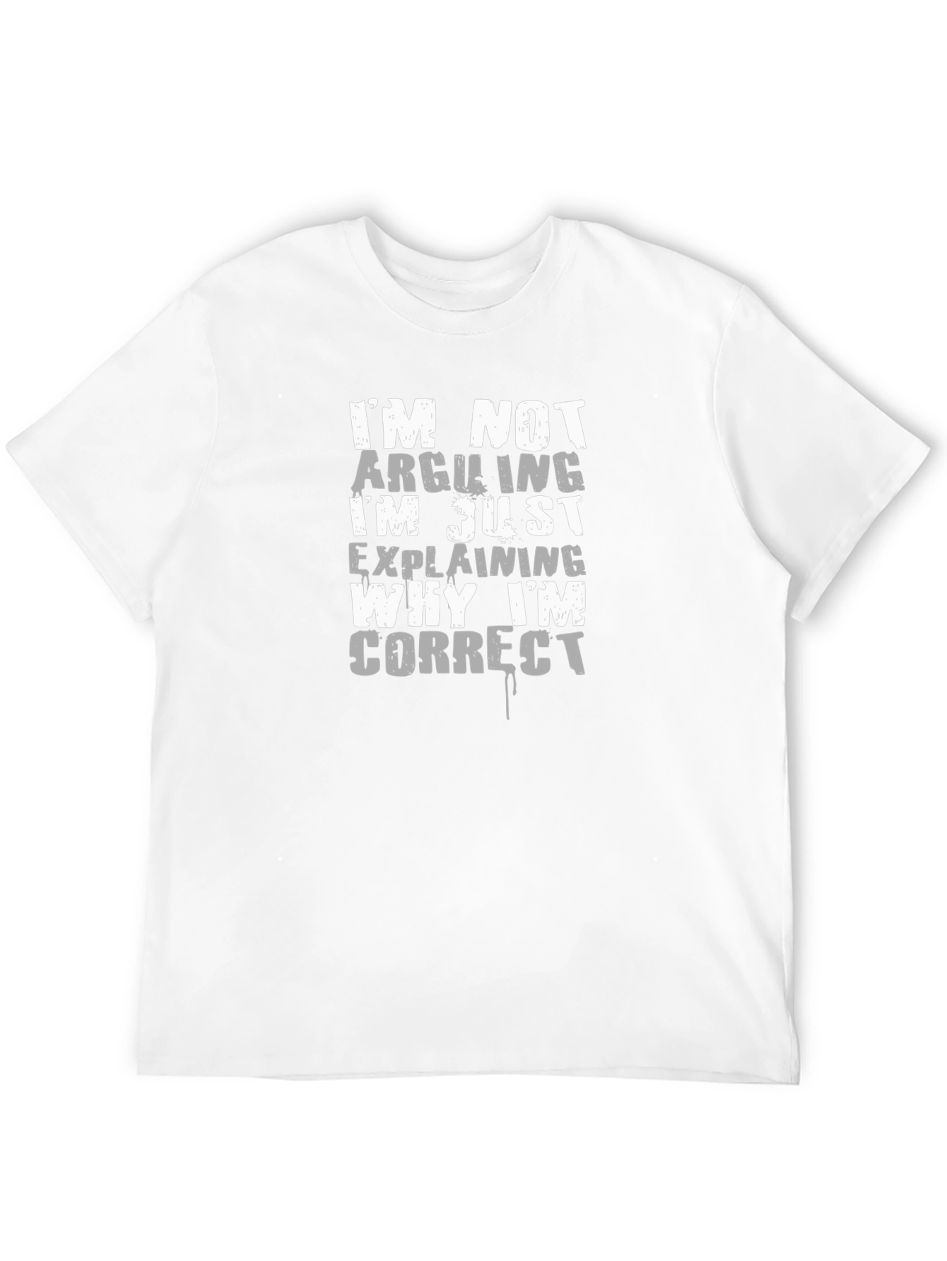 Im Not Arguing Funny T-Shirt