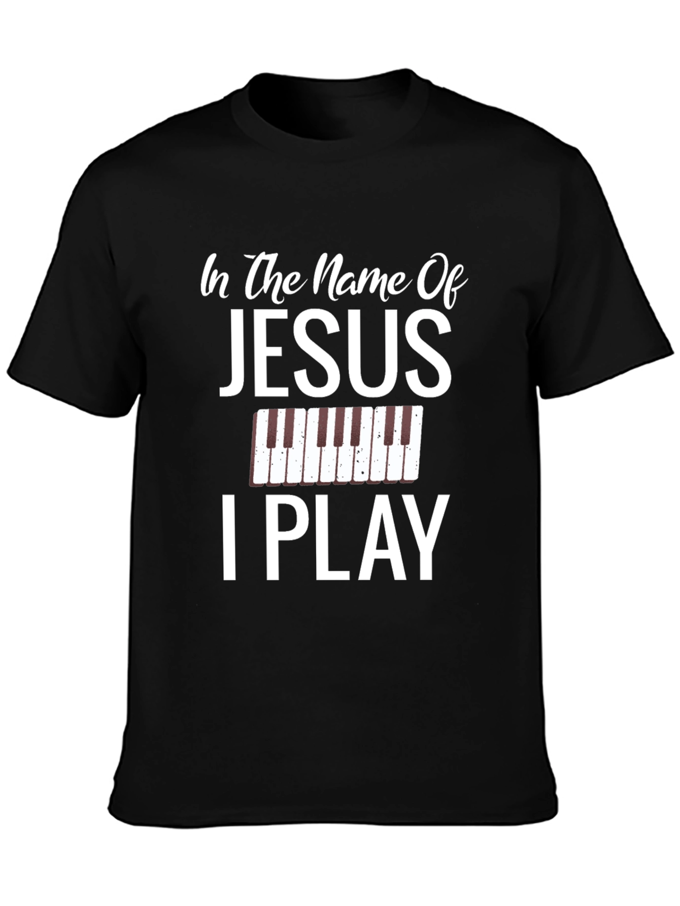 In The Name of Jesus I Play T-Shirt