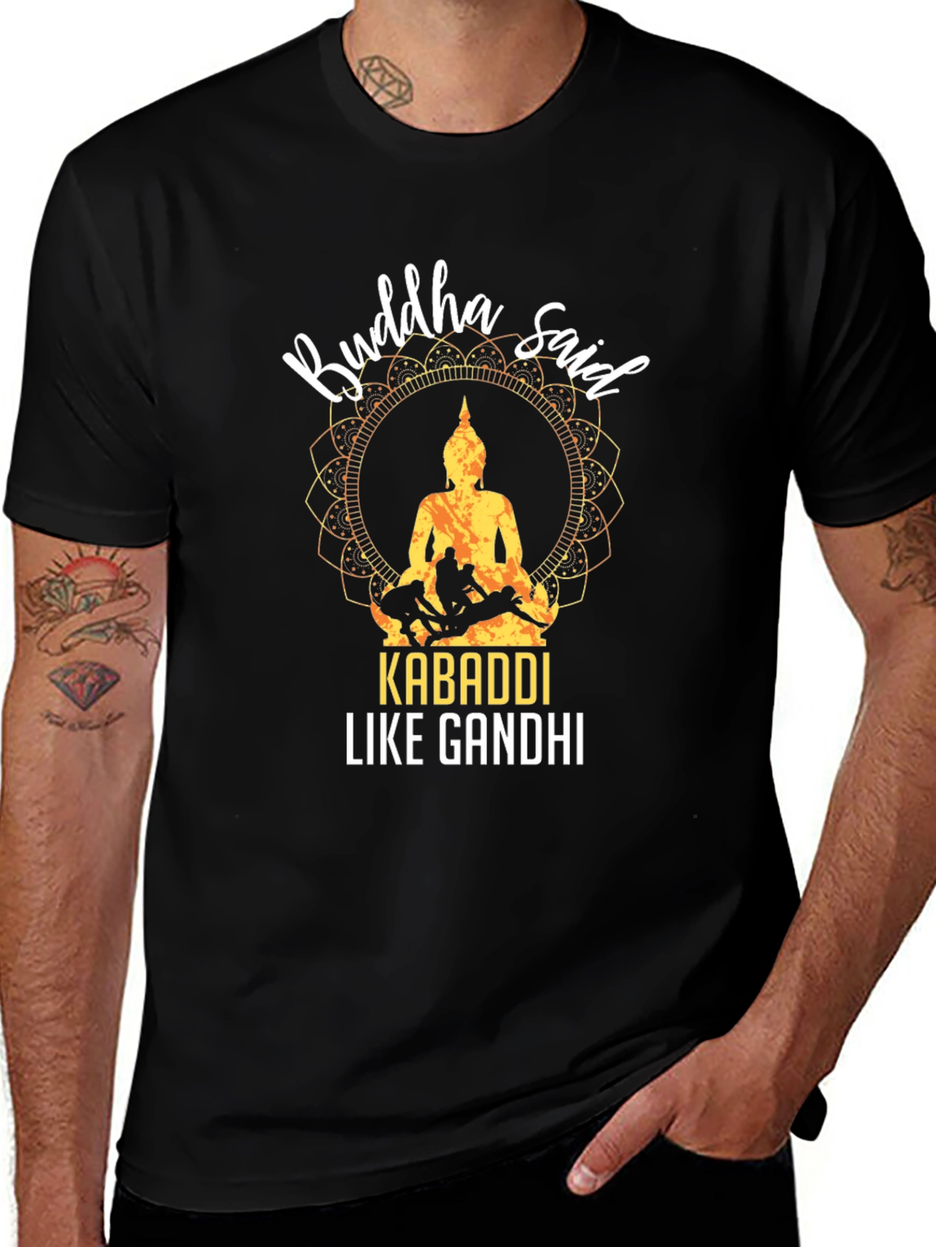 Buddha Said Kabaddi Like Gandhi T-Shirt