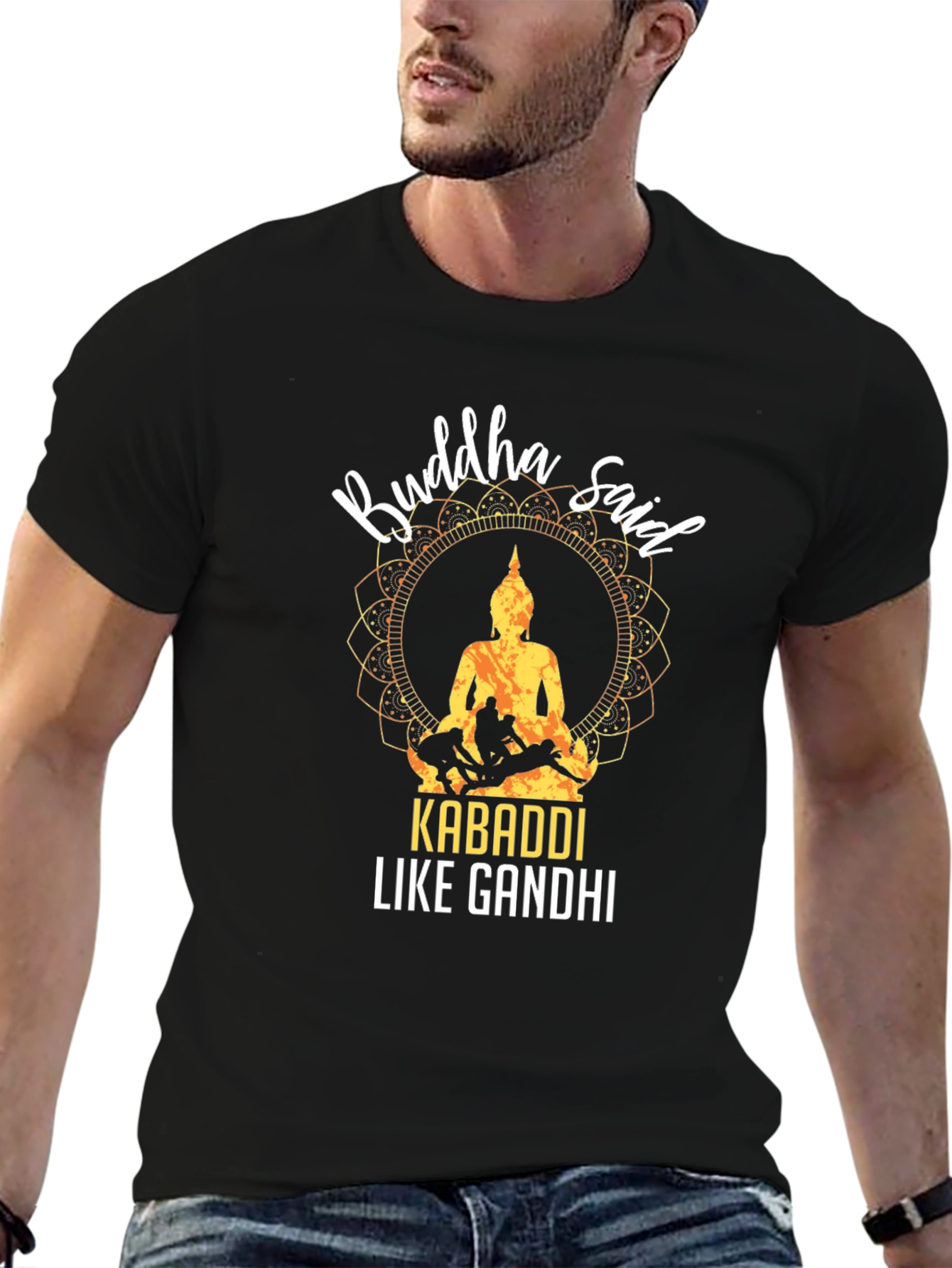 Buddha Said Kabaddi Like Gandhi T-Shirt