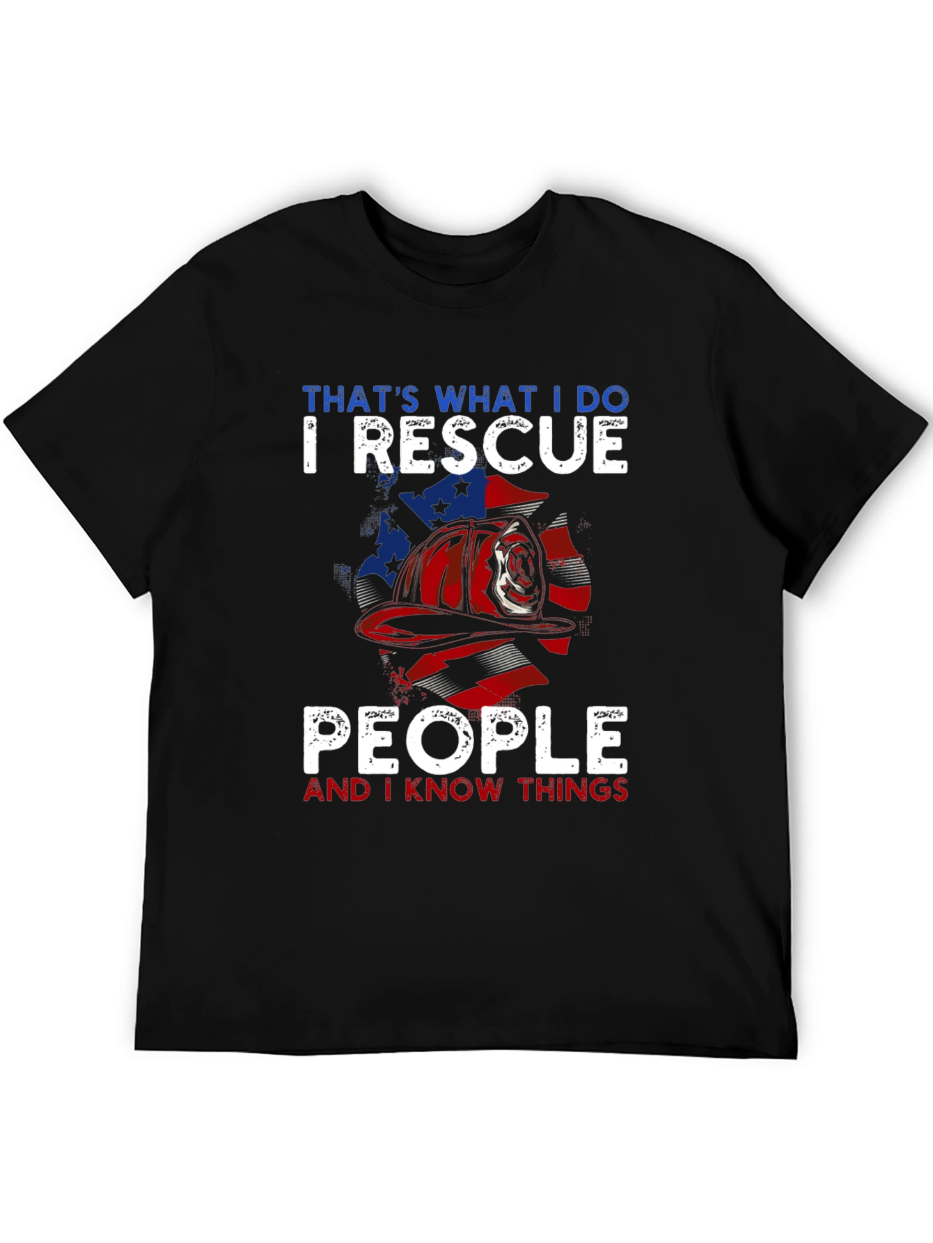 Firefighter Rescue T-Shirt - I Rescue People