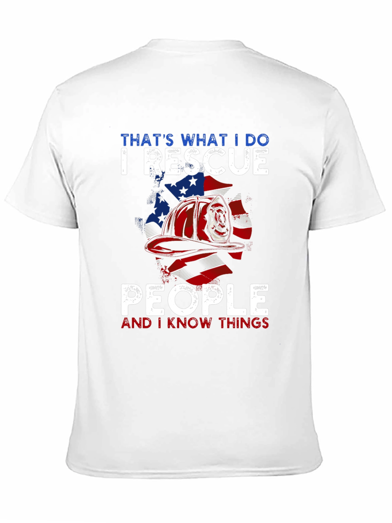 Firefighter Rescue T-Shirt - I Rescue People