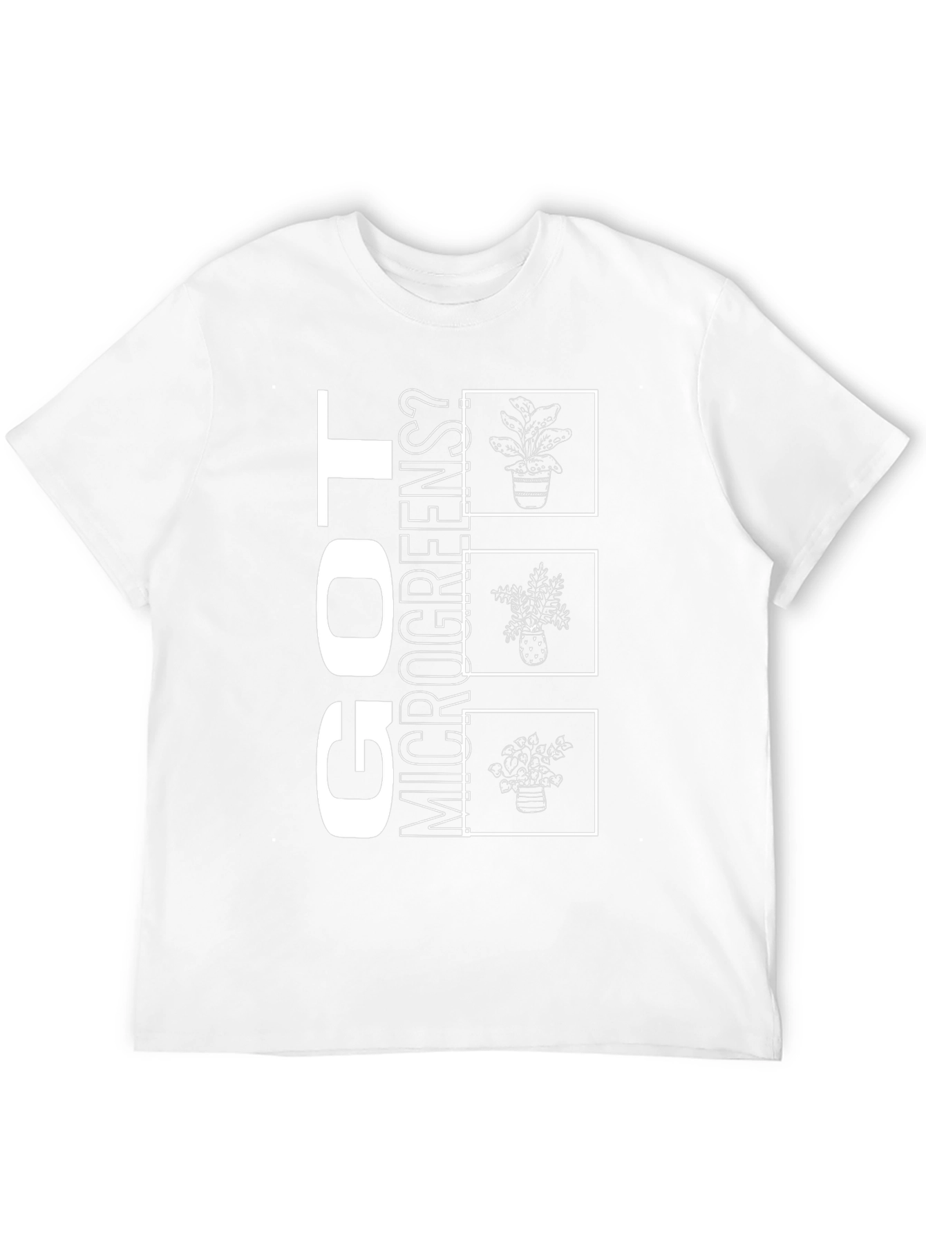 Got Microgreens? Graphic T-Shirt
