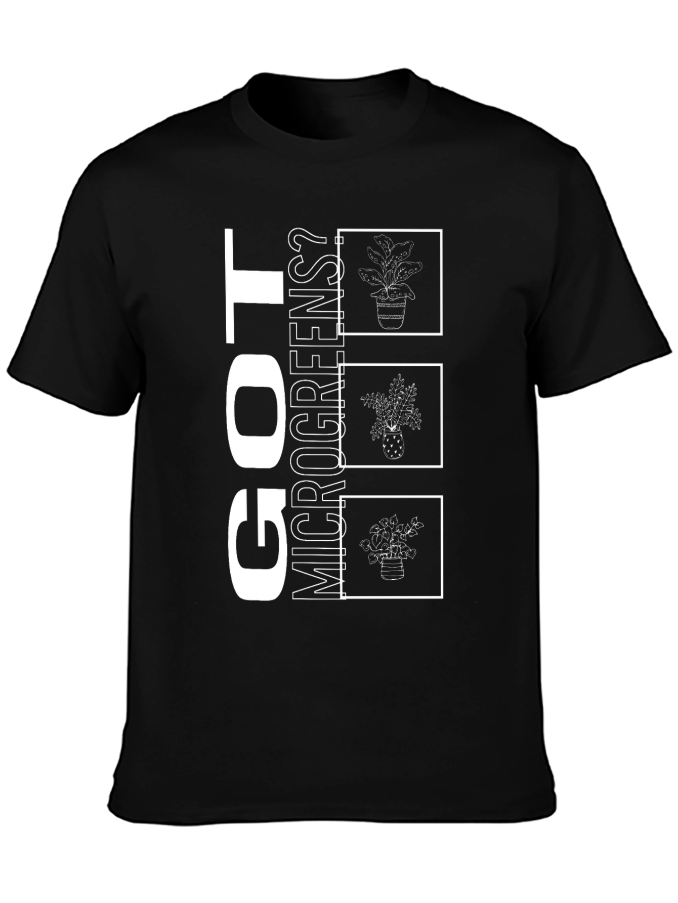 Got Microgreens? Graphic T-Shirt