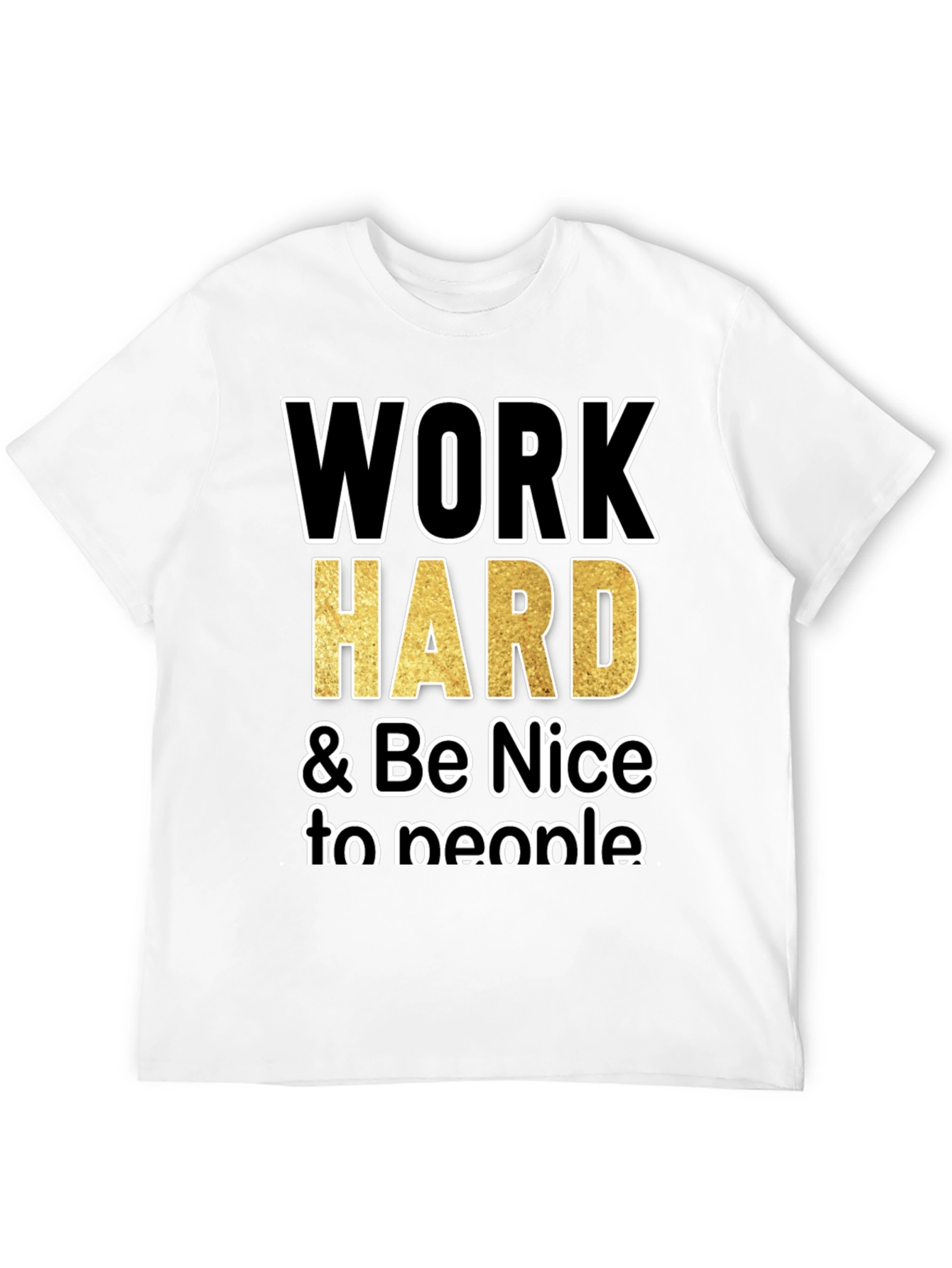 Work Hard Be Nice T-Shirt