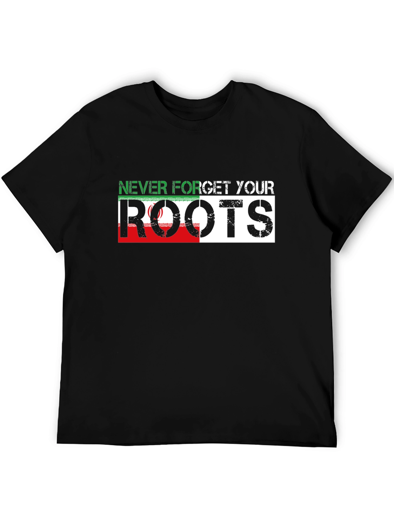 Never Forget Your Roots Iran Flag T-Shirt