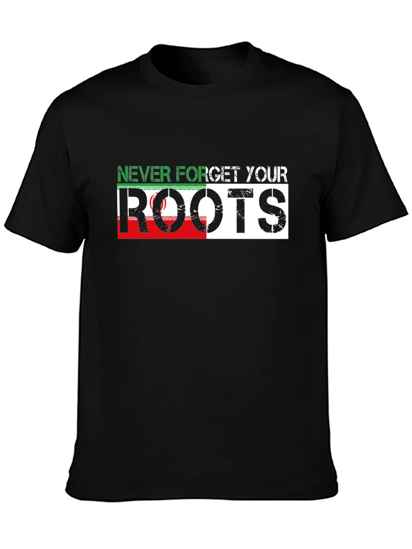 Never Forget Your Roots Iran Flag T-Shirt