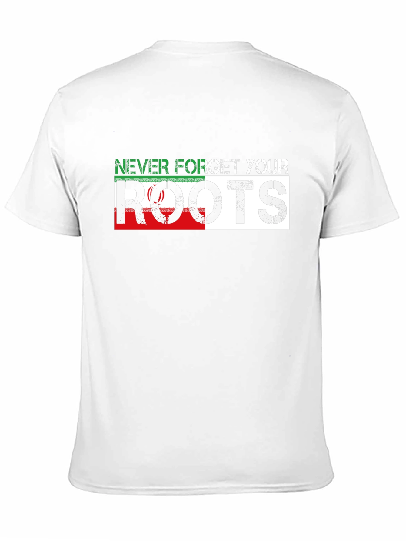 Never Forget Your Roots Iran Flag T-Shirt