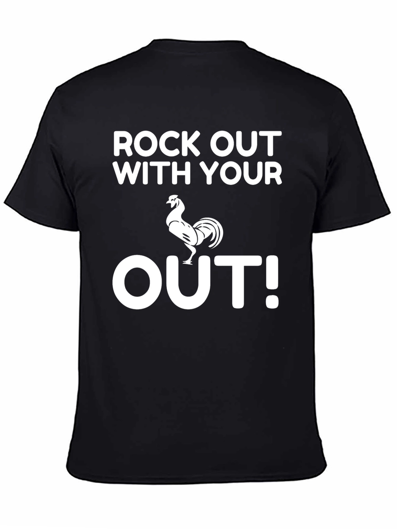 Rock Out With Your Cock Out Funny T-Shirt