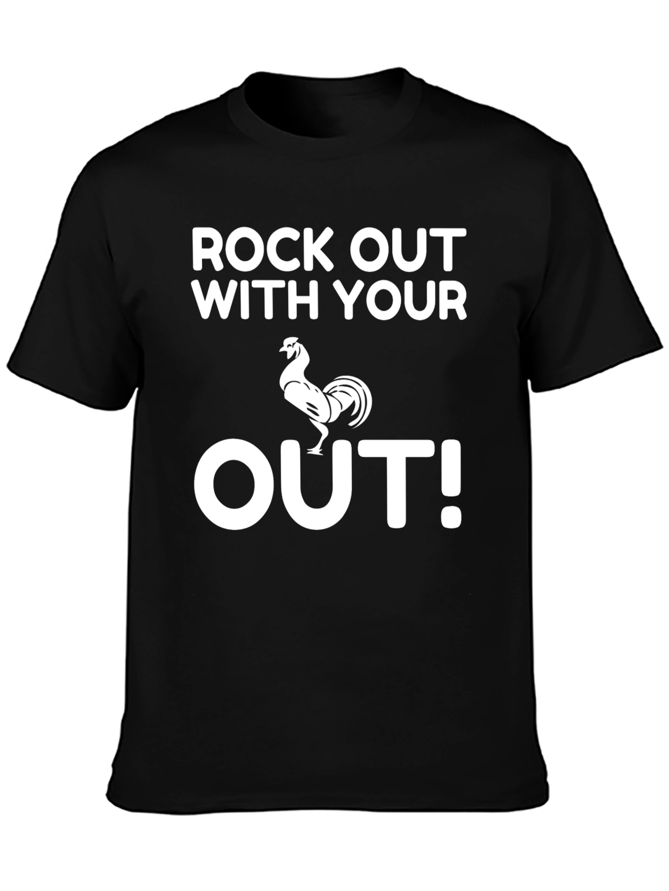 Rock Out With Your Cock Out Funny T-Shirt