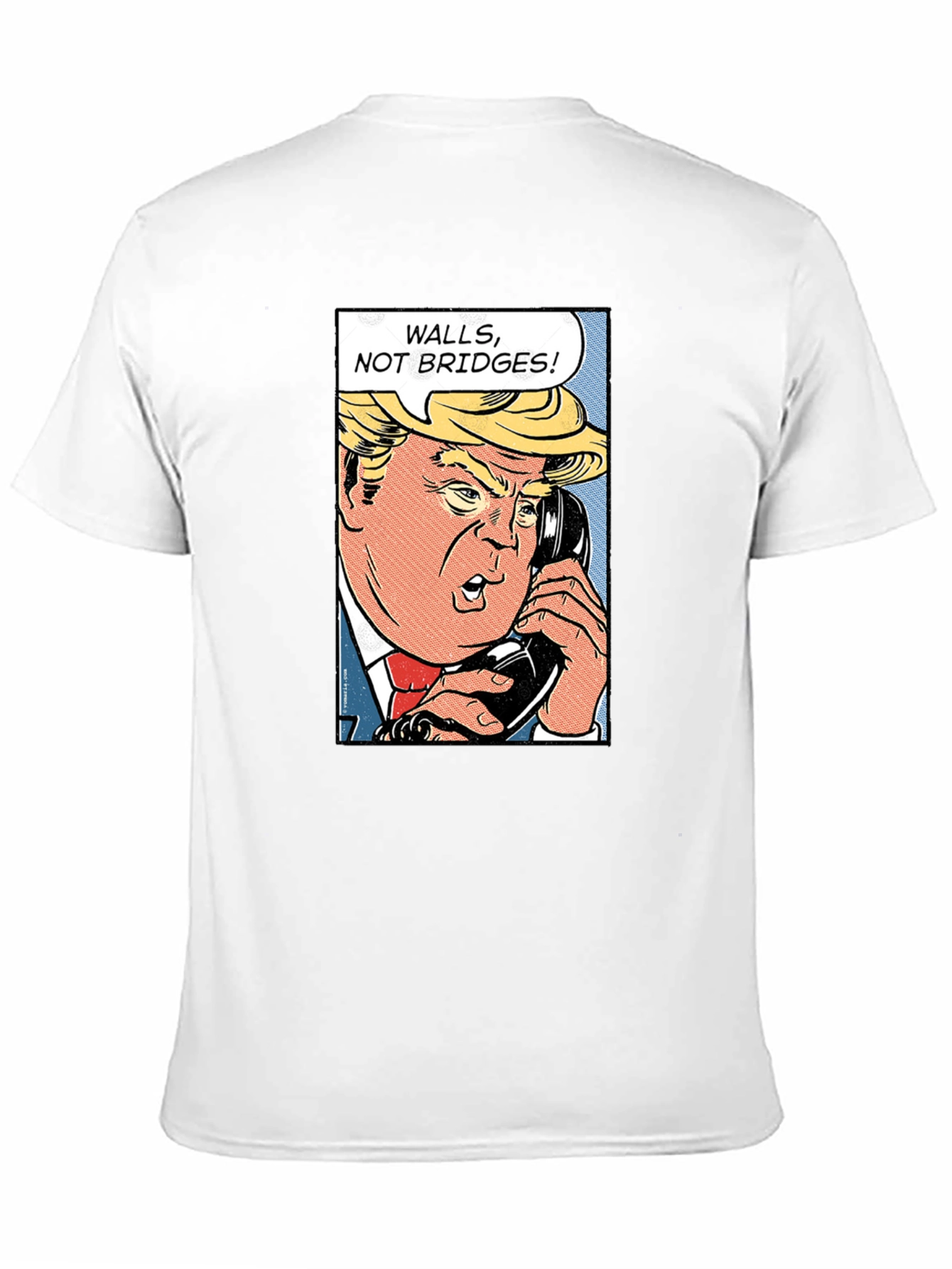 Walls Not Bridges! Funny Political Humor T-Shirt