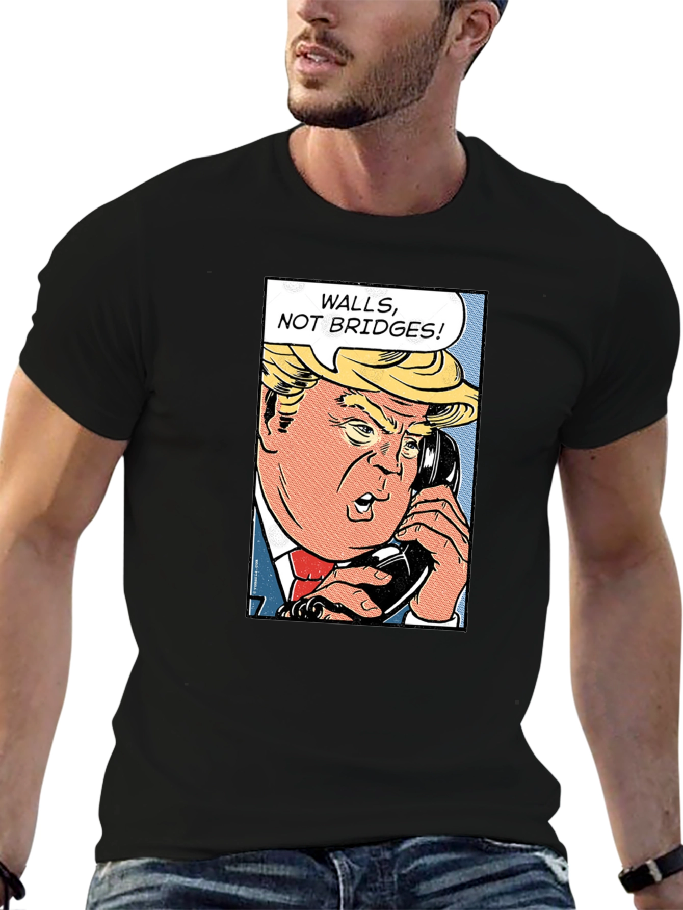Walls Not Bridges! Funny Political Humor T-Shirt
