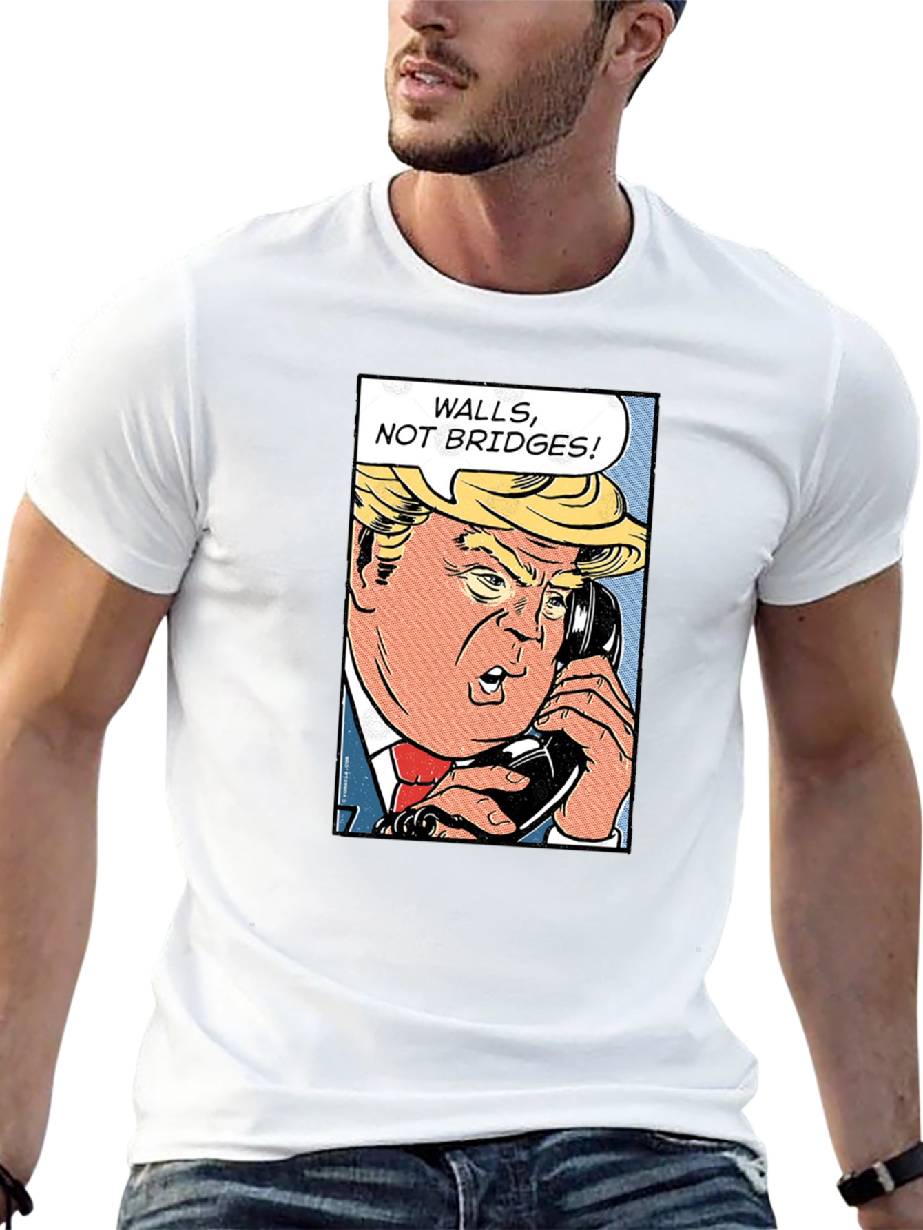 Walls Not Bridges! Funny Political Humor T-Shirt