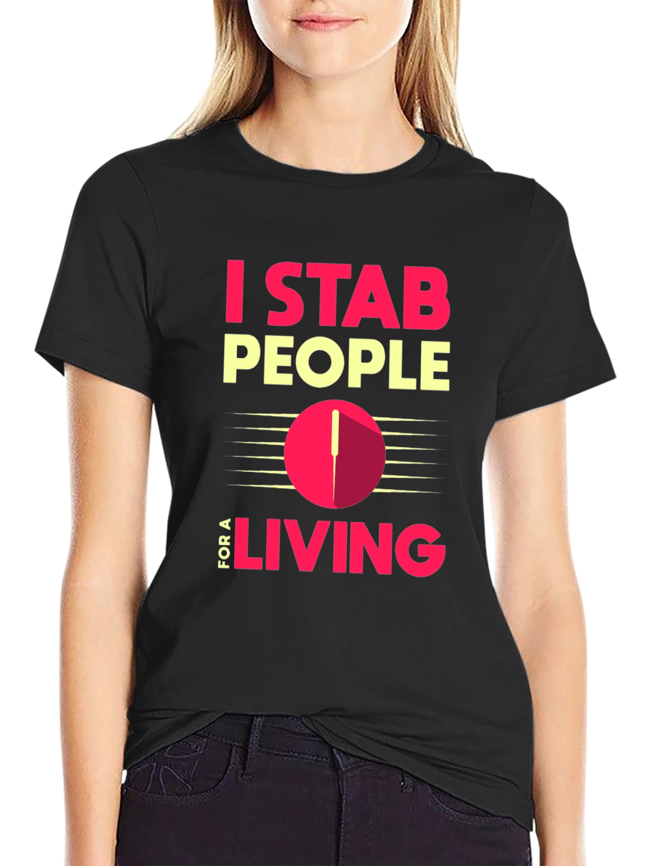 I Stab People For A Living T-Shirt