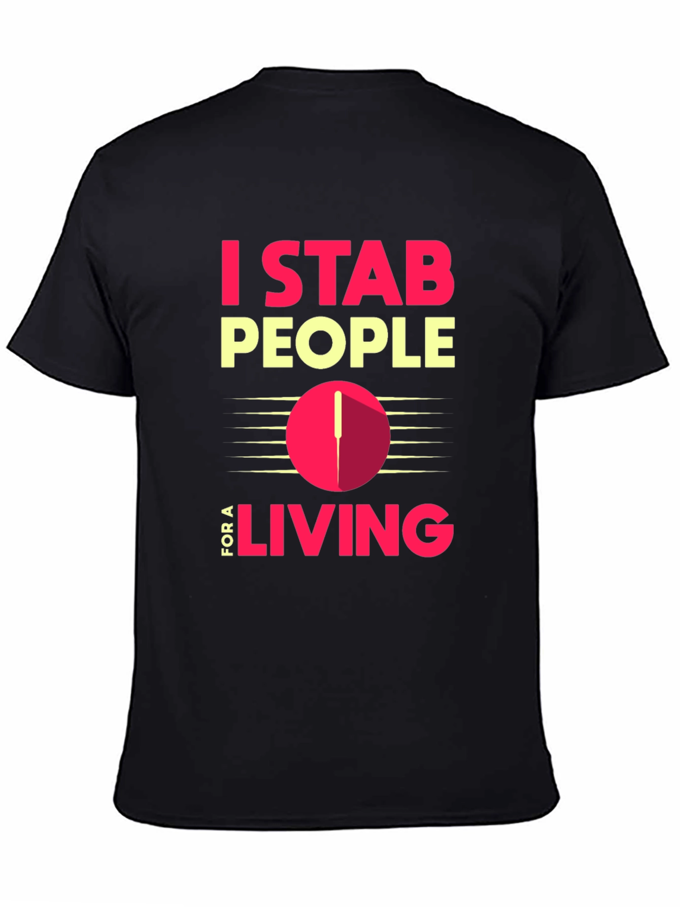 I Stab People For A Living T-Shirt