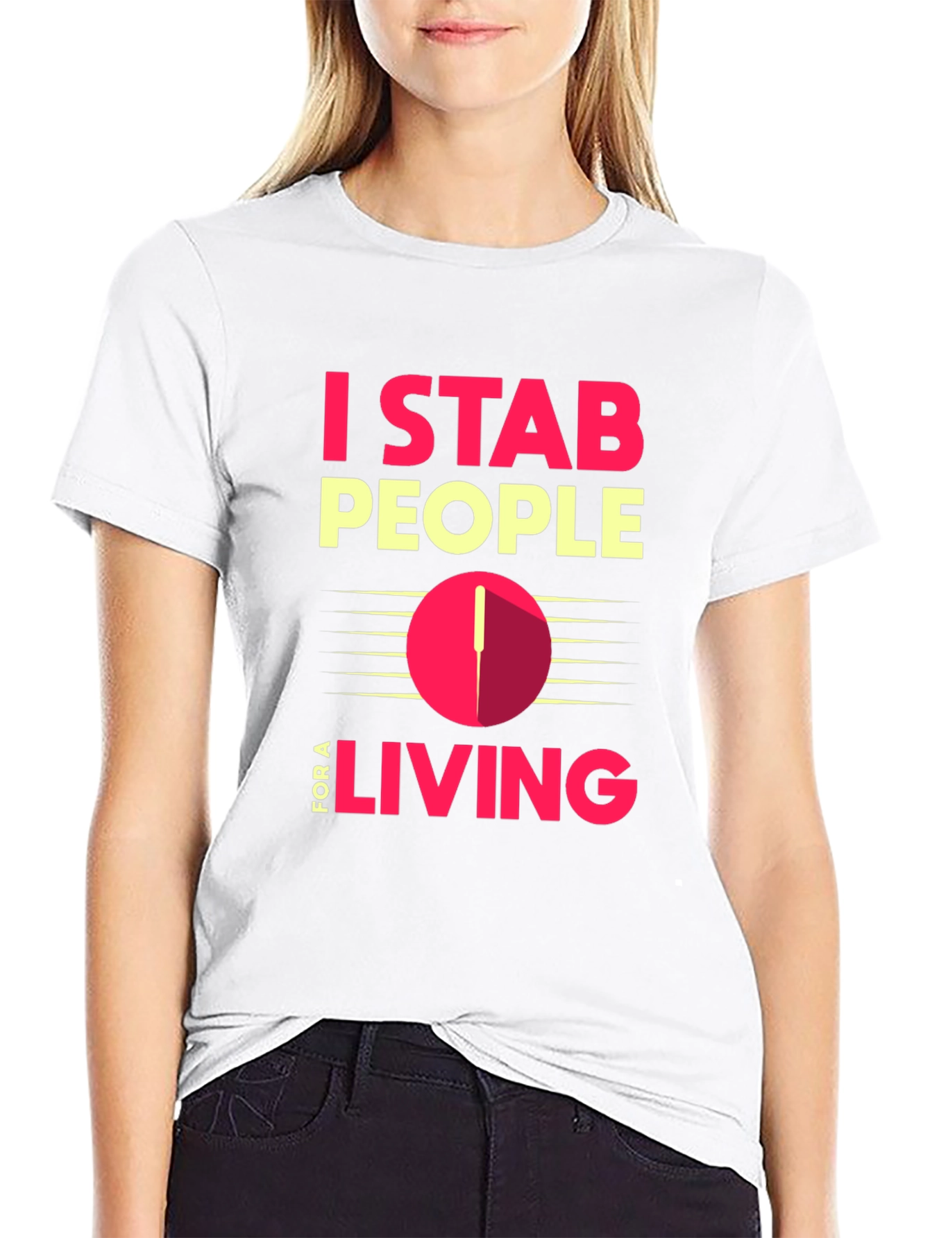 I Stab People For A Living T-Shirt