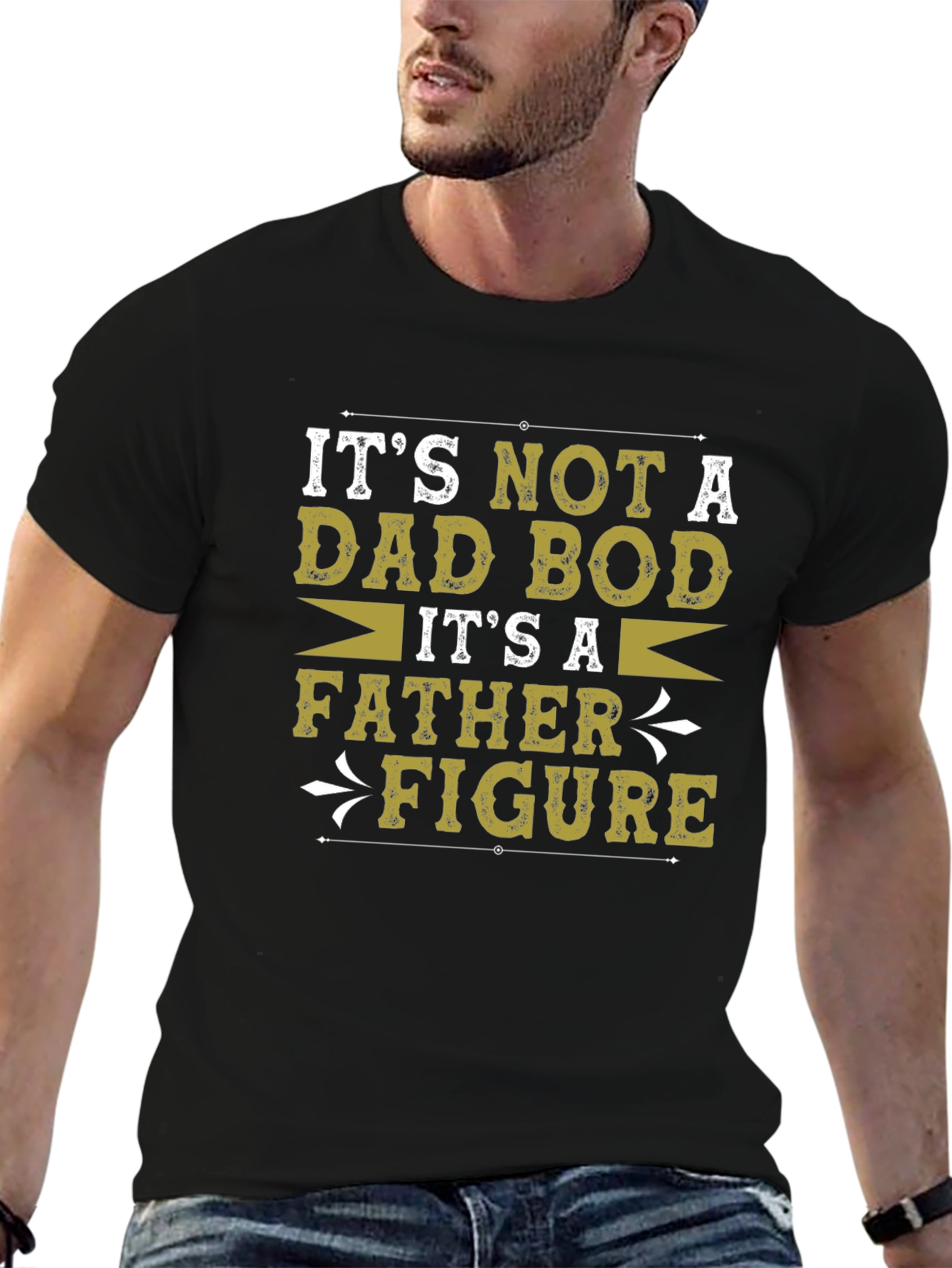Its Not A Dad Bod Father Figure Graphic T-Shirt
